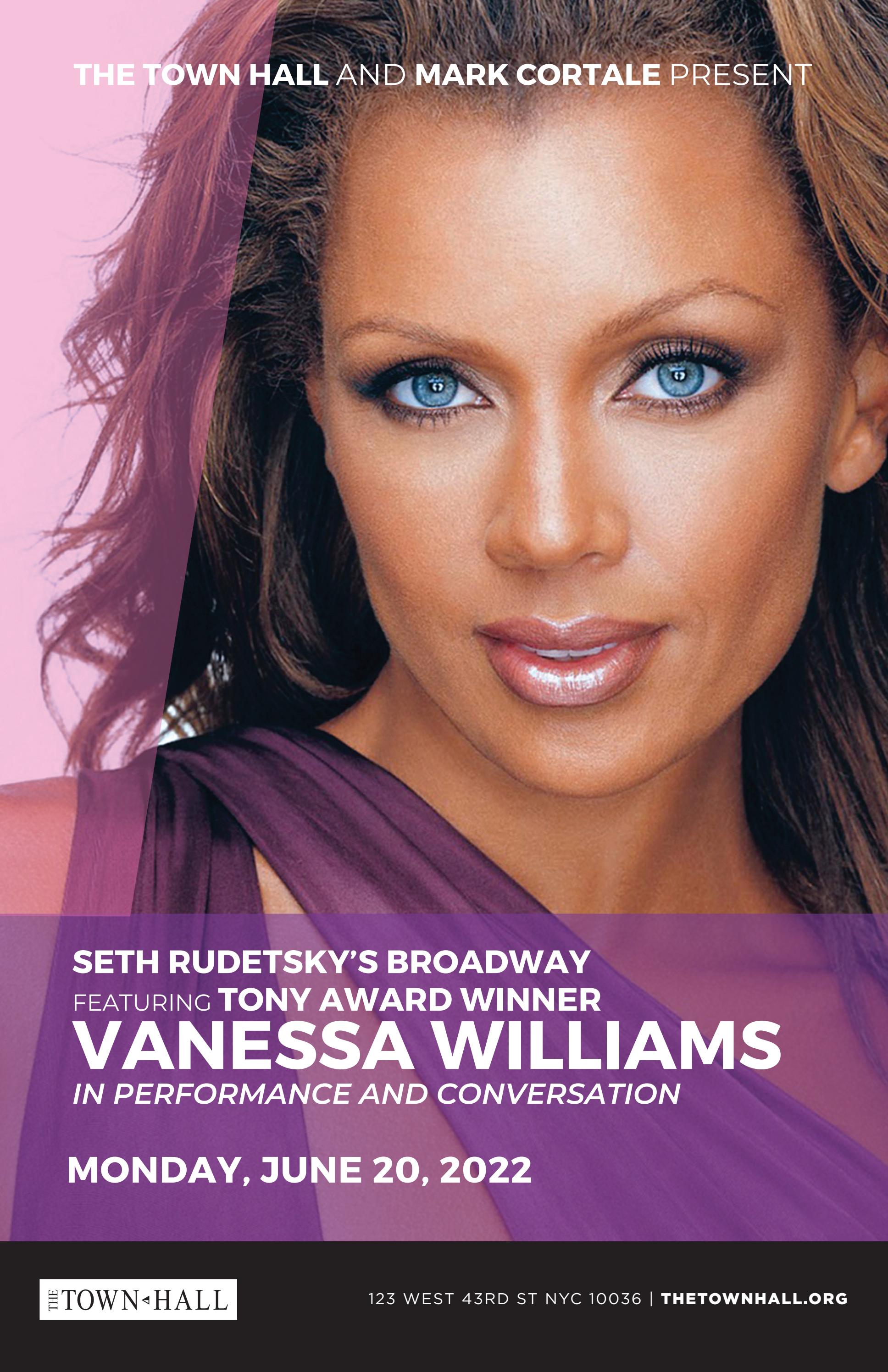 Seth Rudetsky's Broadway Starring VANESSA WILLIAMS by The Town Hall Issuu