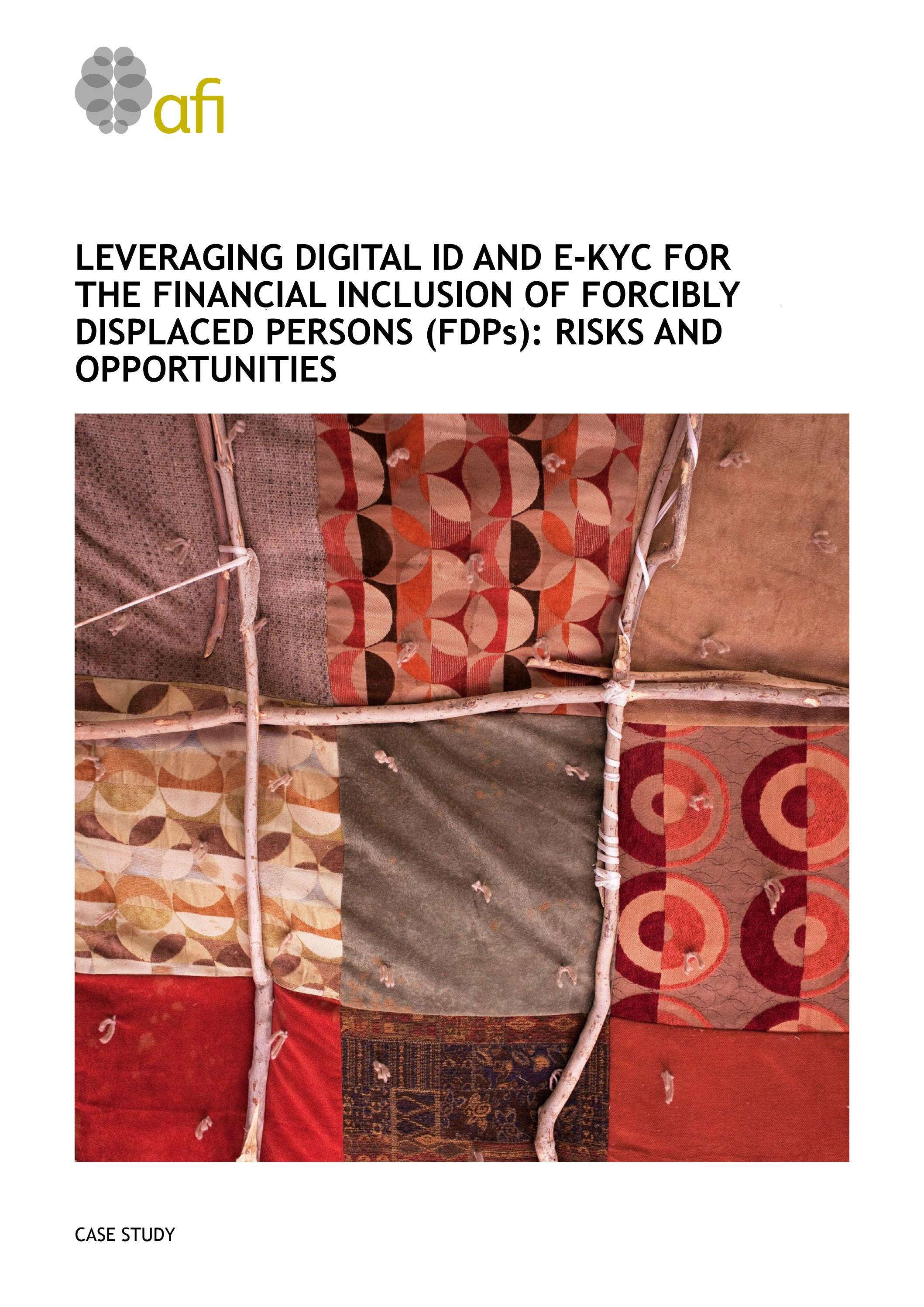 Leveraging Digital ID and e-KYC for the Financial Inclusion of Forcibly  Displaced Persons (FDPs) by Alliance for Financial Inclusion - Issuu