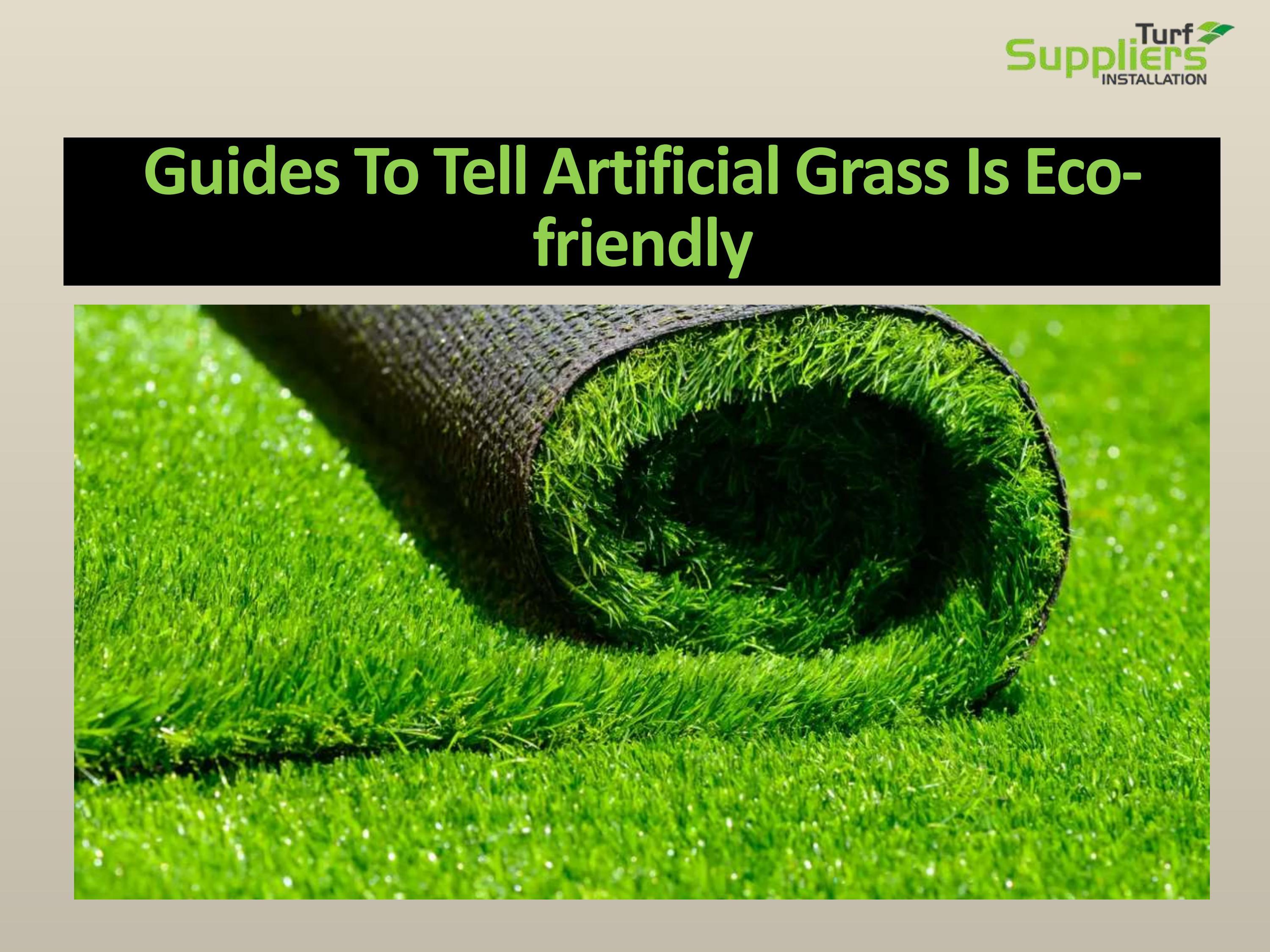 Guides to tell artificial grass is ecofriendly by Turf Suppliers