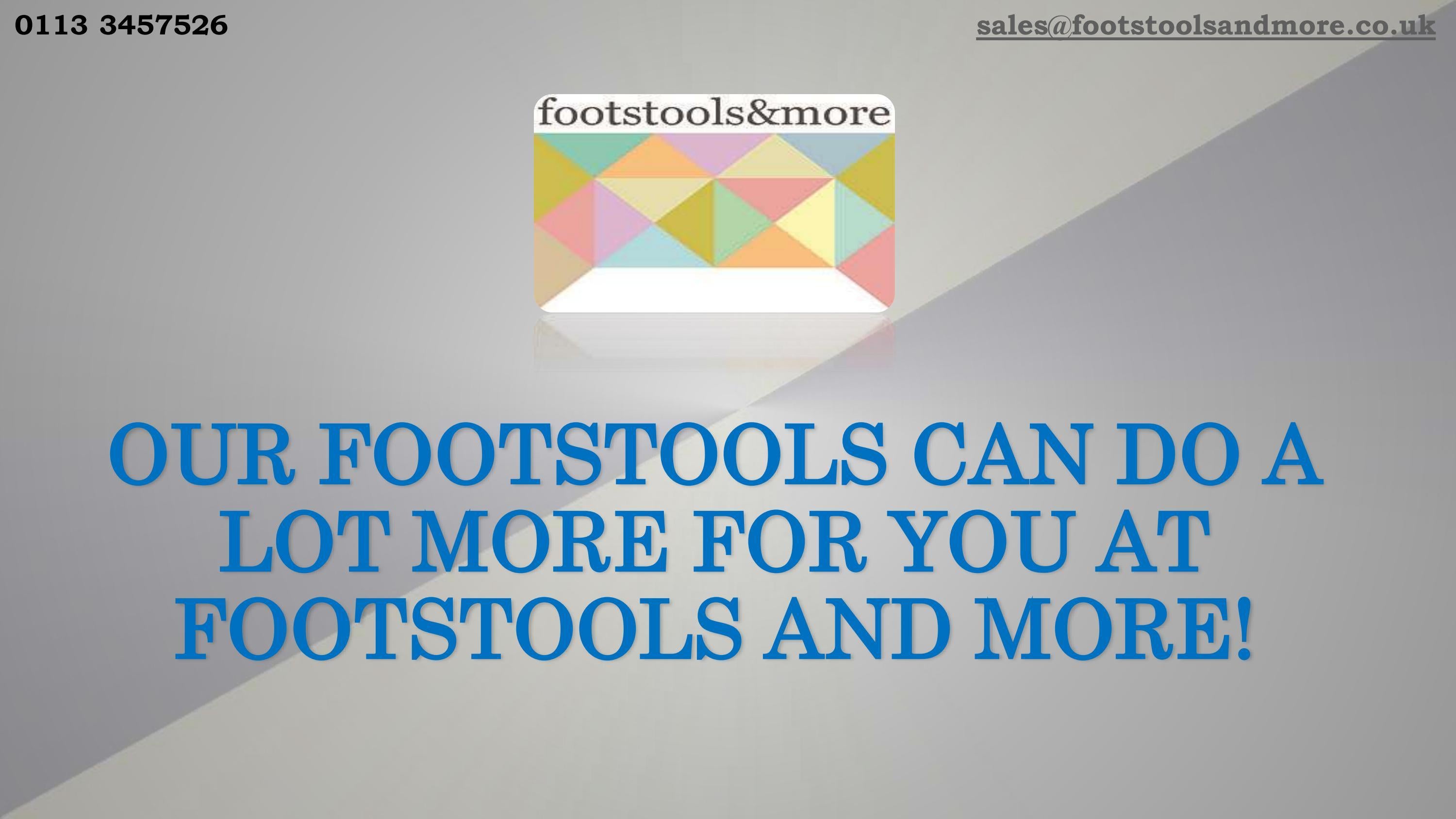 Our Footstools Can Do A Lot More For You At Footstools And More! by