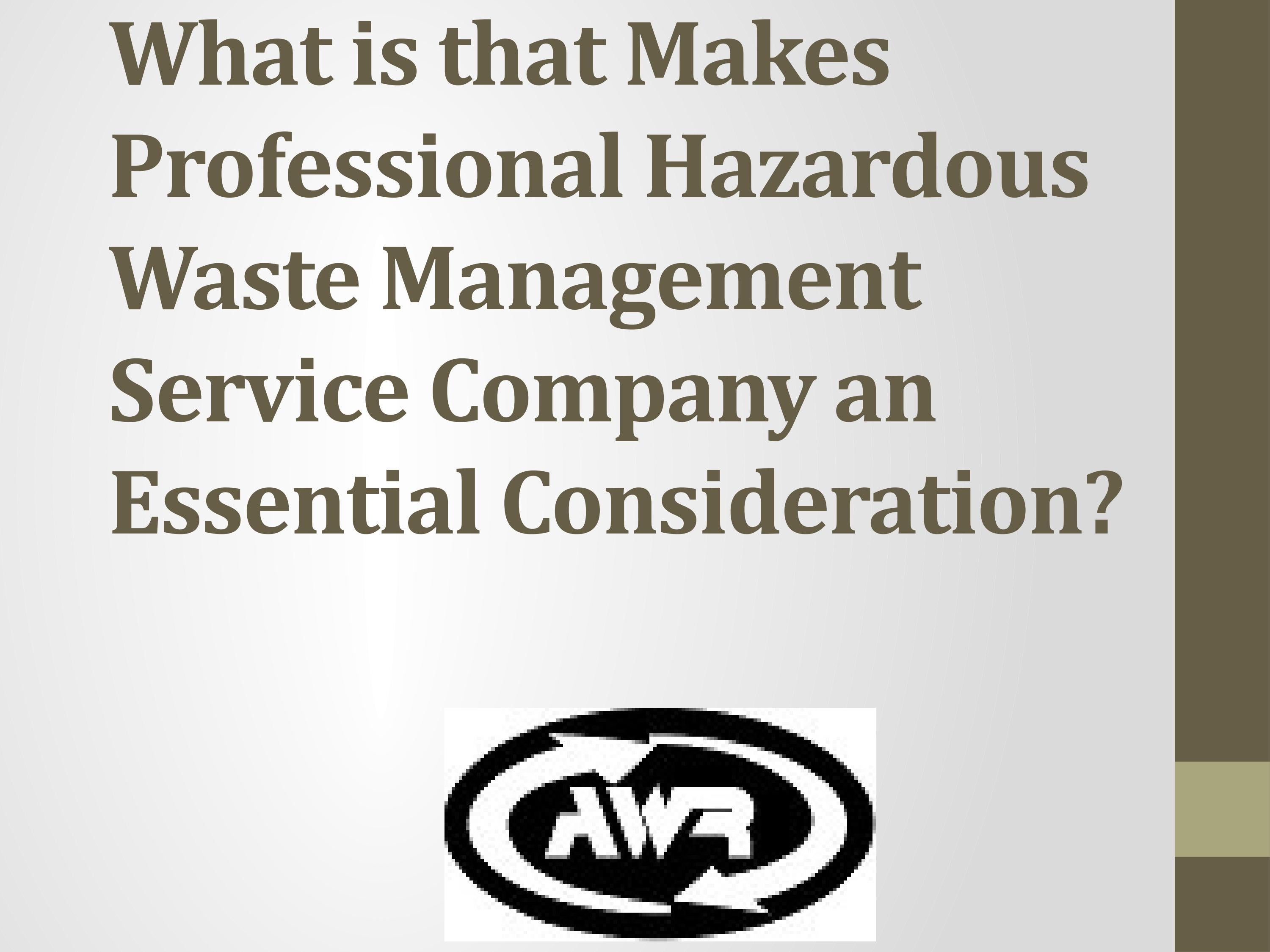 What is that Makes Professional Hazardous Waste Management Service