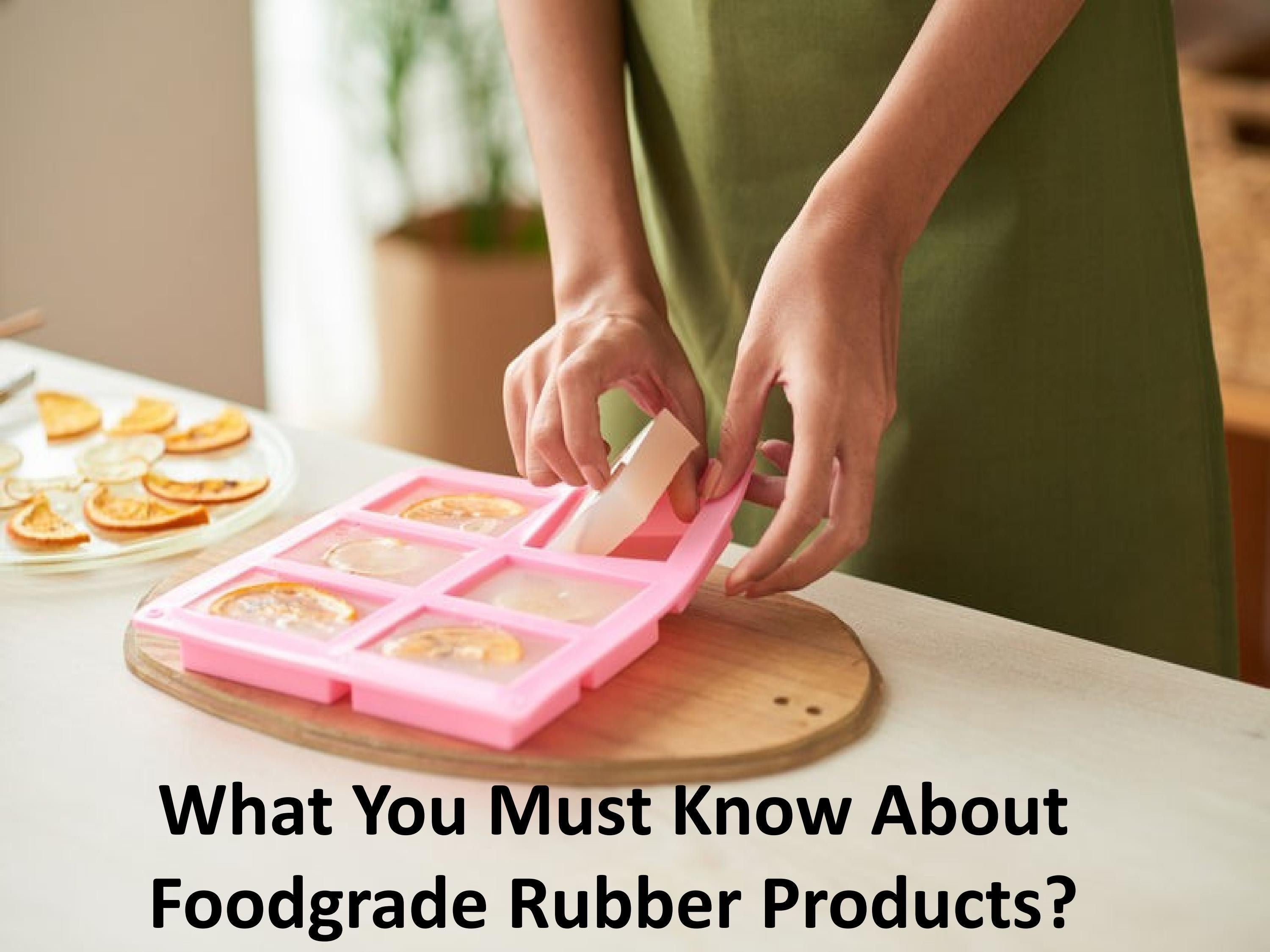 The Benefits Of Using Foodgrade Rubber Products by Fusion Polymer Issuu