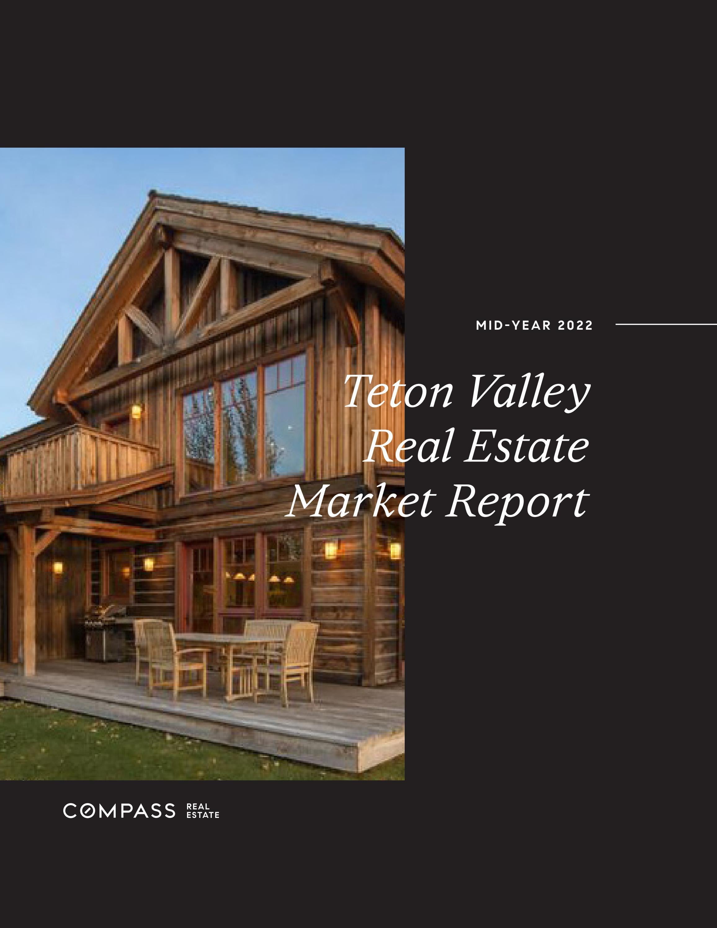 MidYear 2022 Market Report Teton Valley, Idaho by Compass Real