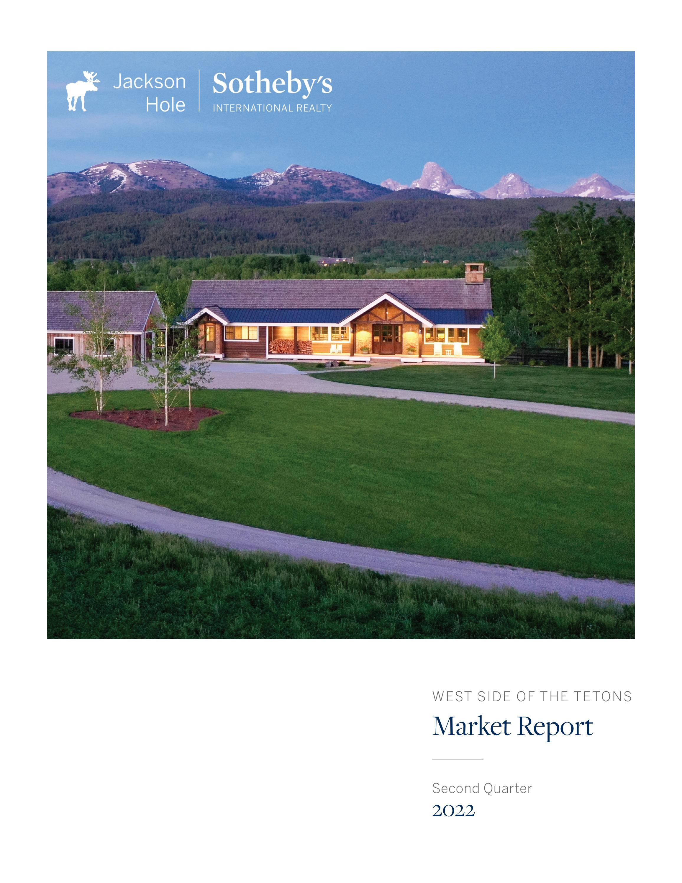Teton Valley Real Estate Market Report Q2 2022 by Jackson Hole