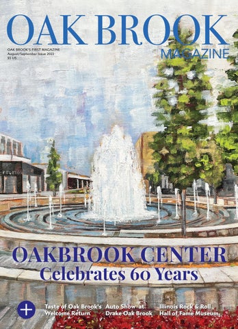 Oak Brook August 2022 by Oak Brook Magazine - Issuu