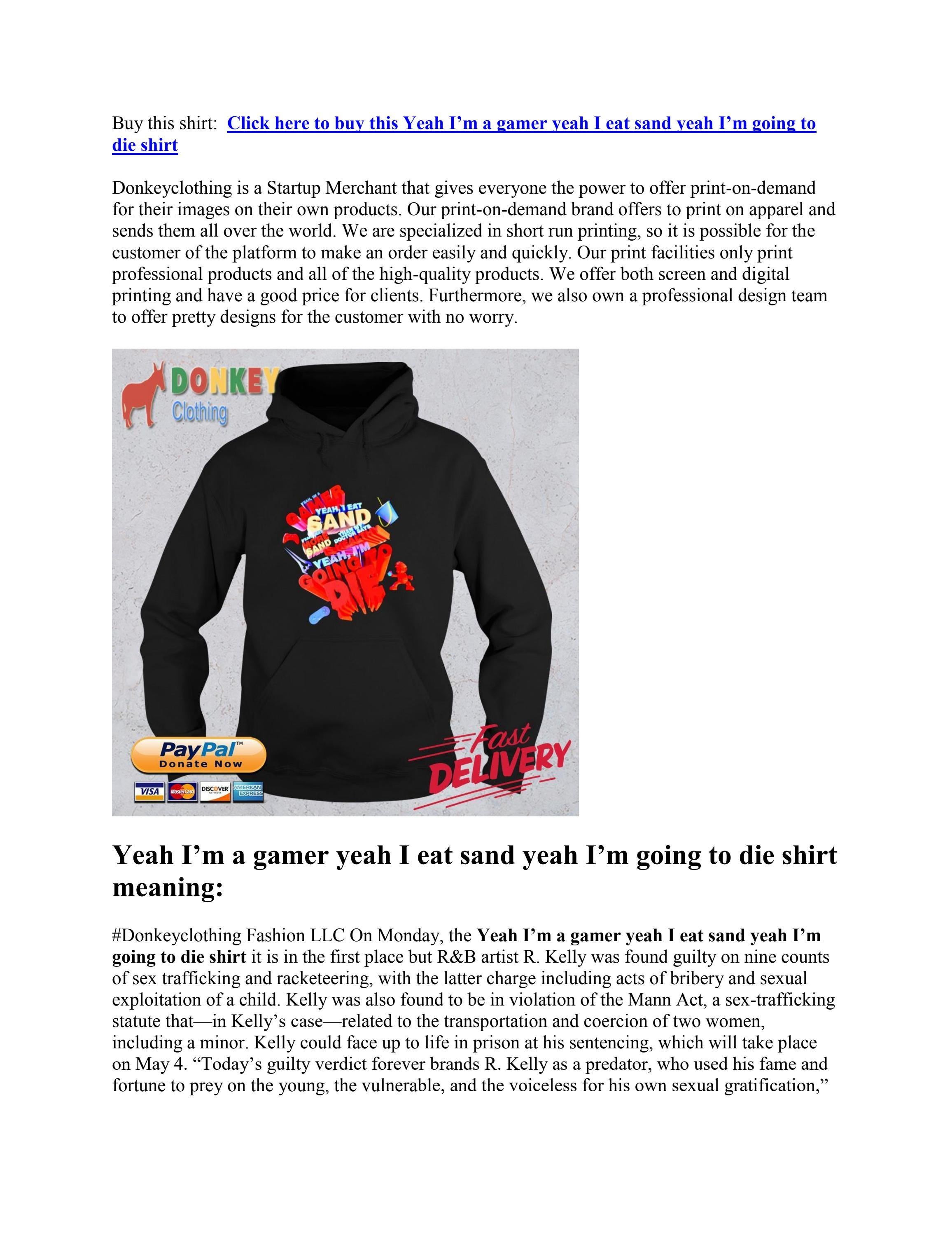 Yeah I'm a gamer yeah I eat sand yeah I'm going to die shirt by  Donkeyclothing - Issuu