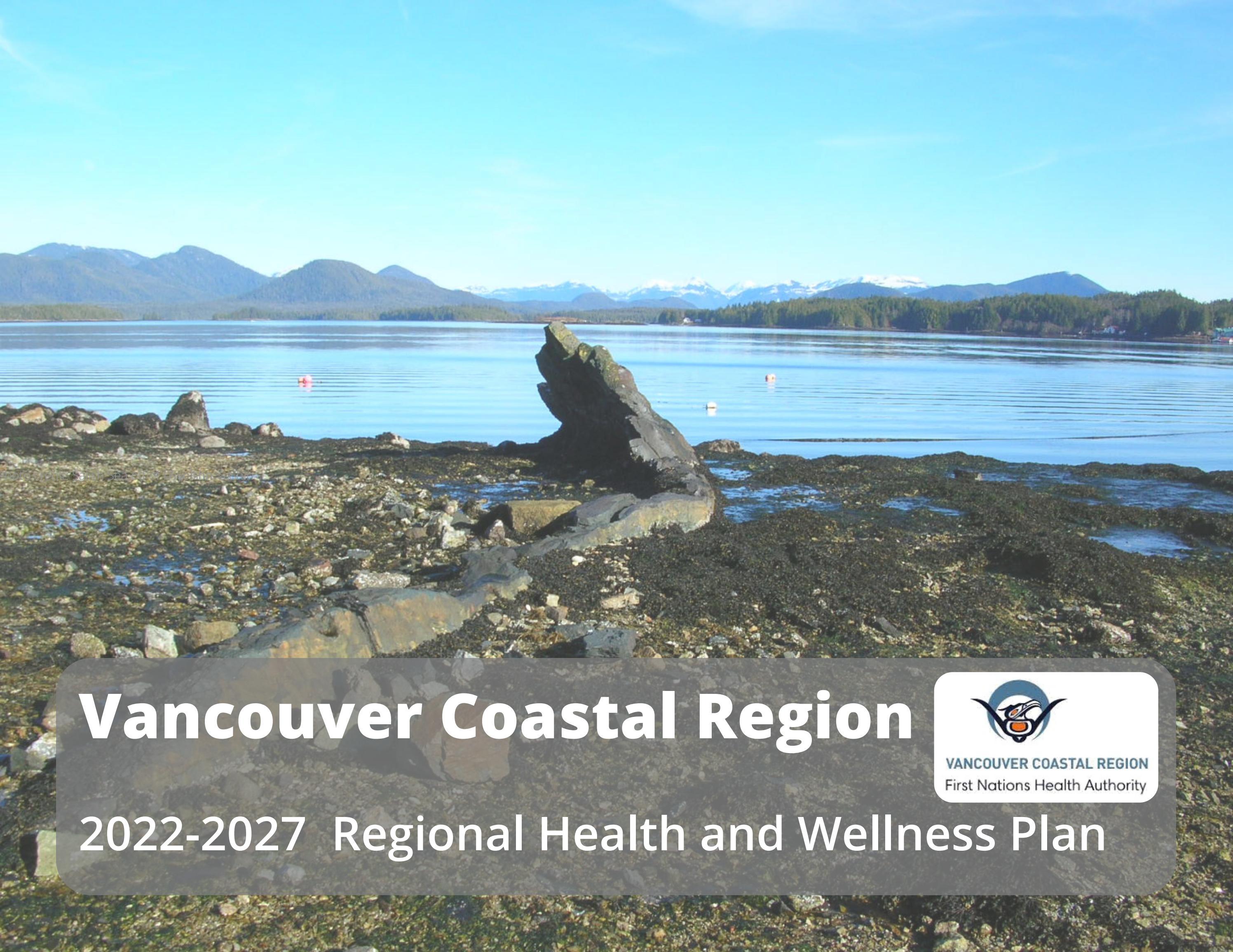 Vancouver Coastal Region 20222027 Regional Health and Wellness Plan by Issuu