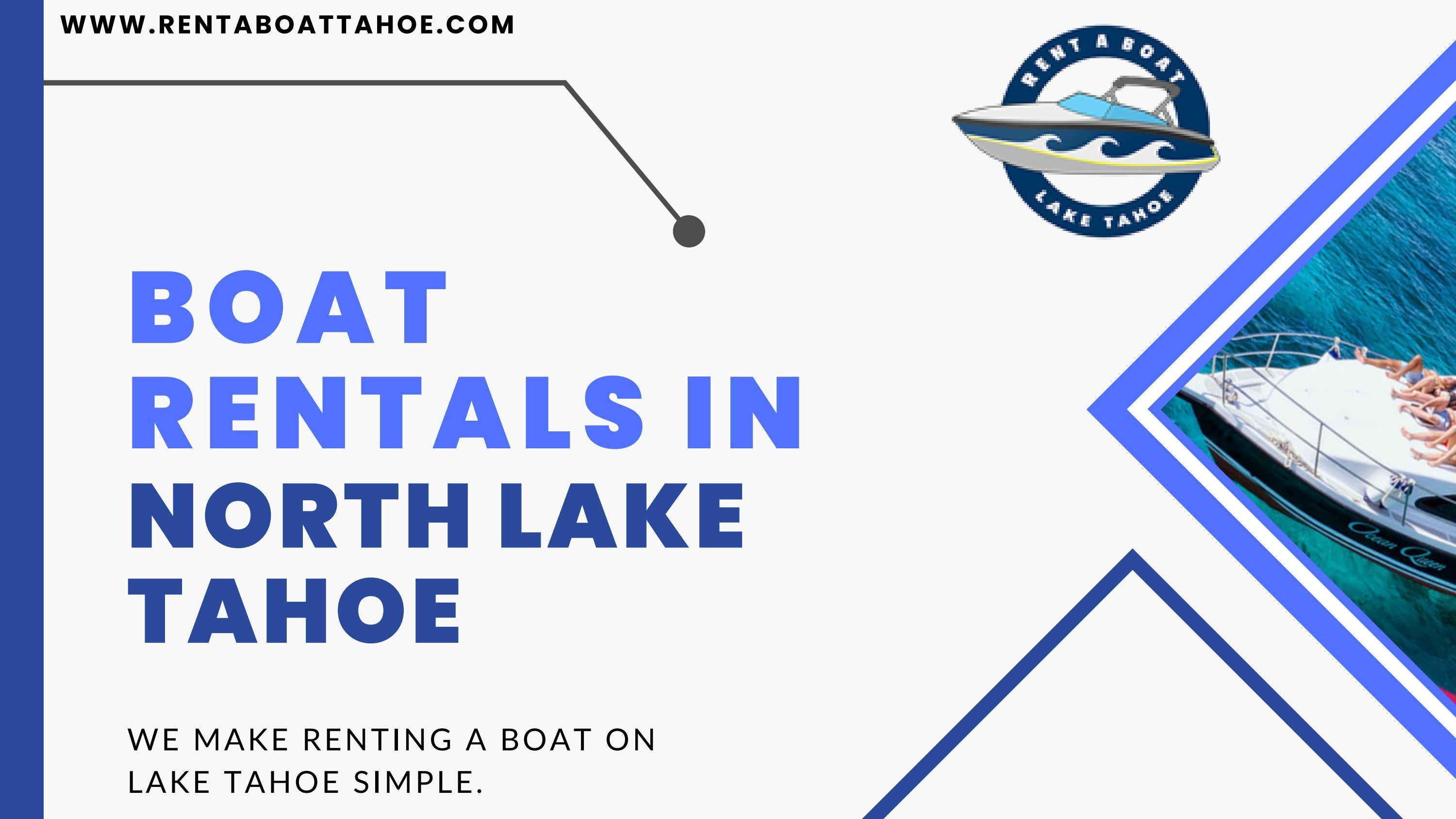 Renting a boat in North Lake Tahoe by Rent A Boat Tahoe Issuu