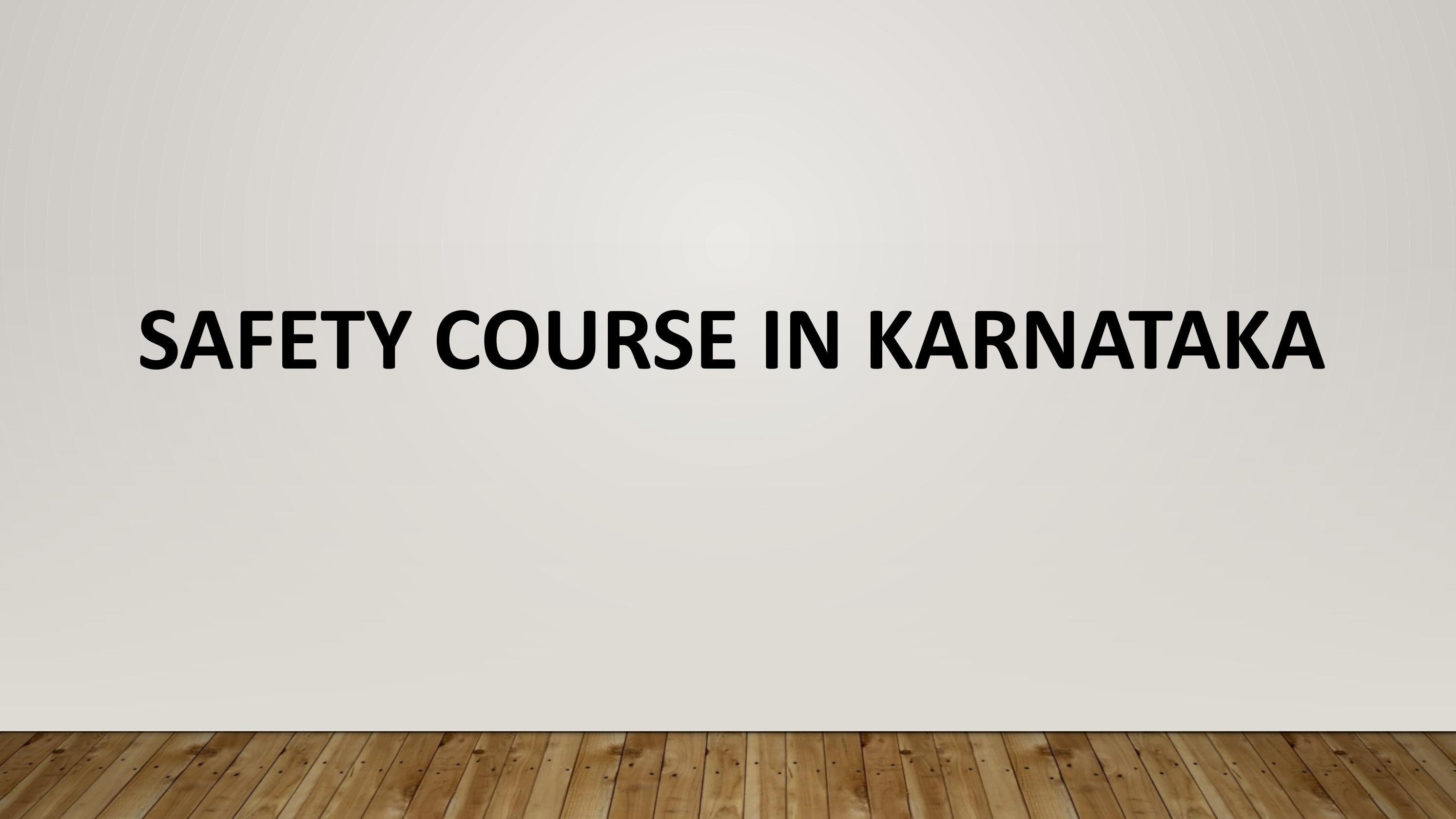 Safety course in Karnataka by elizhabethgwg Issuu