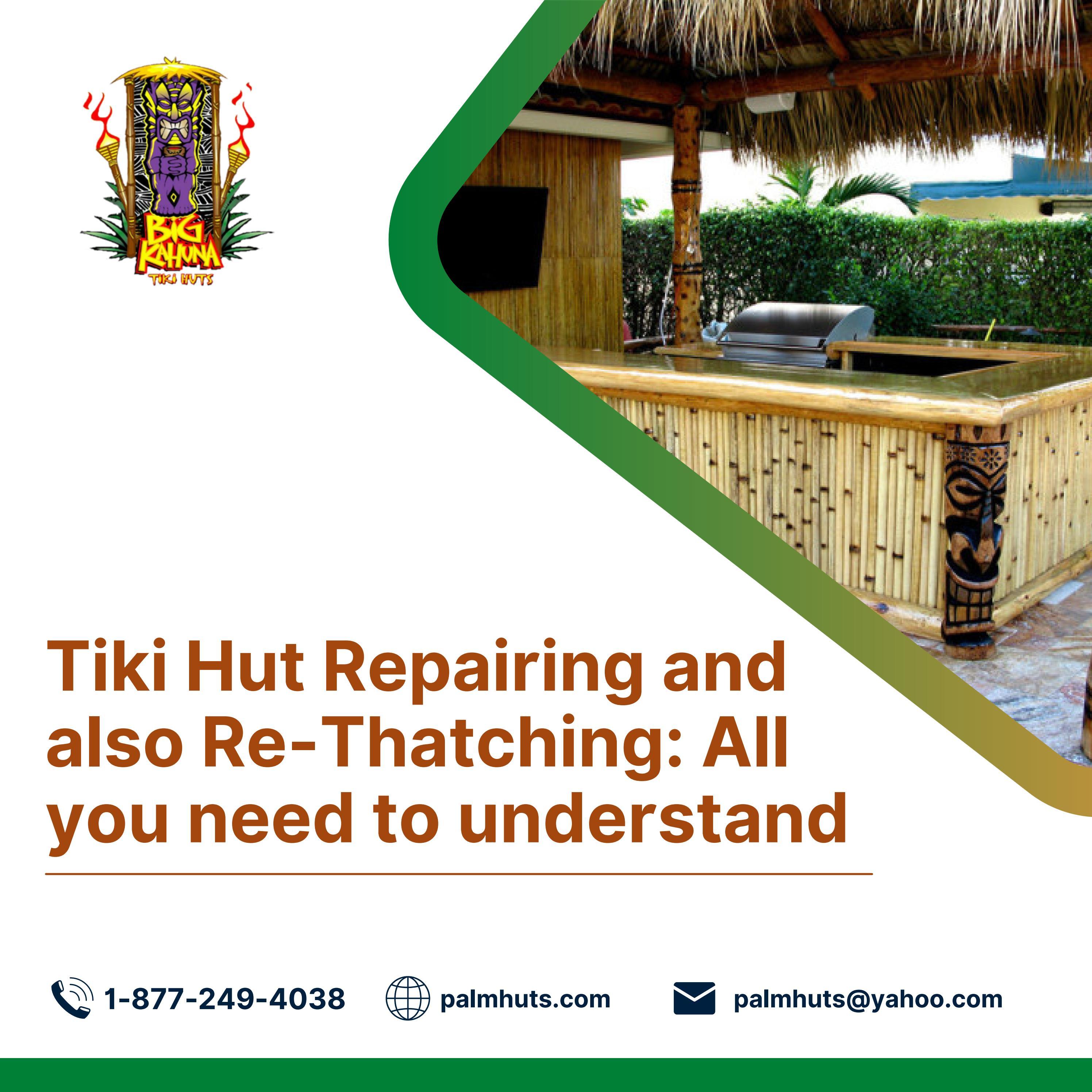 Tiki Hut Repairing and also ReThatching All You Need To Understand by