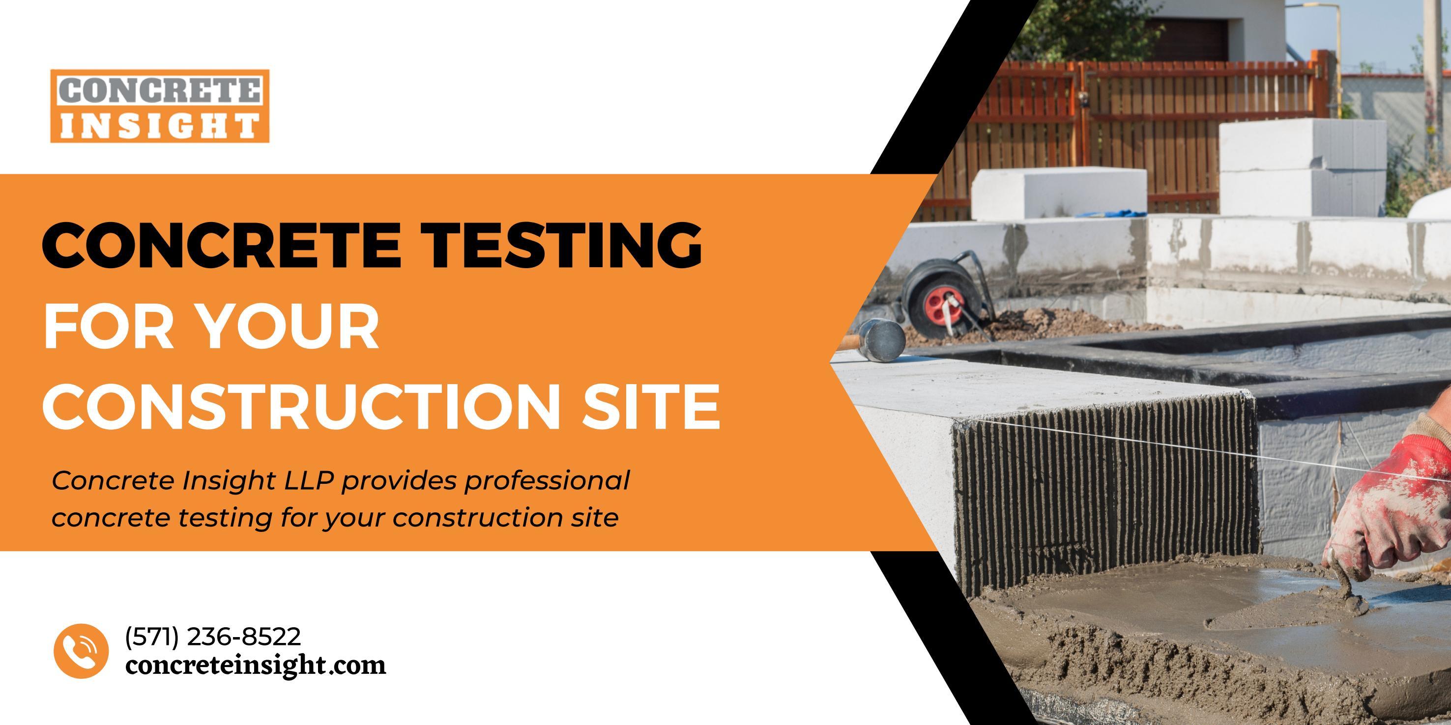 Concrete Insight LLP Provides Professional Concrete Testing for Your