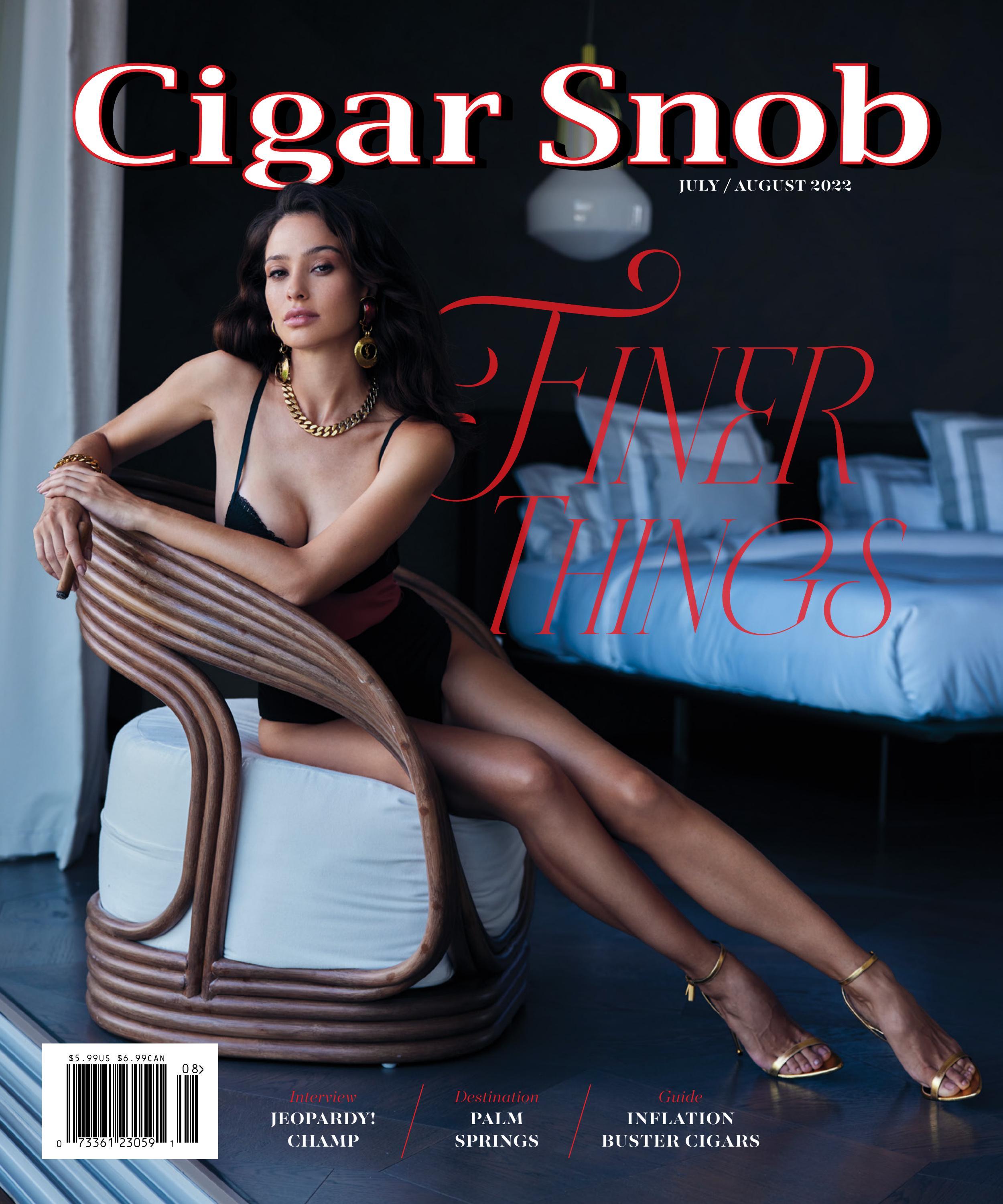 Cigar Snob Magazine July August 2022 by Cigar Snob Magazine - Issuu