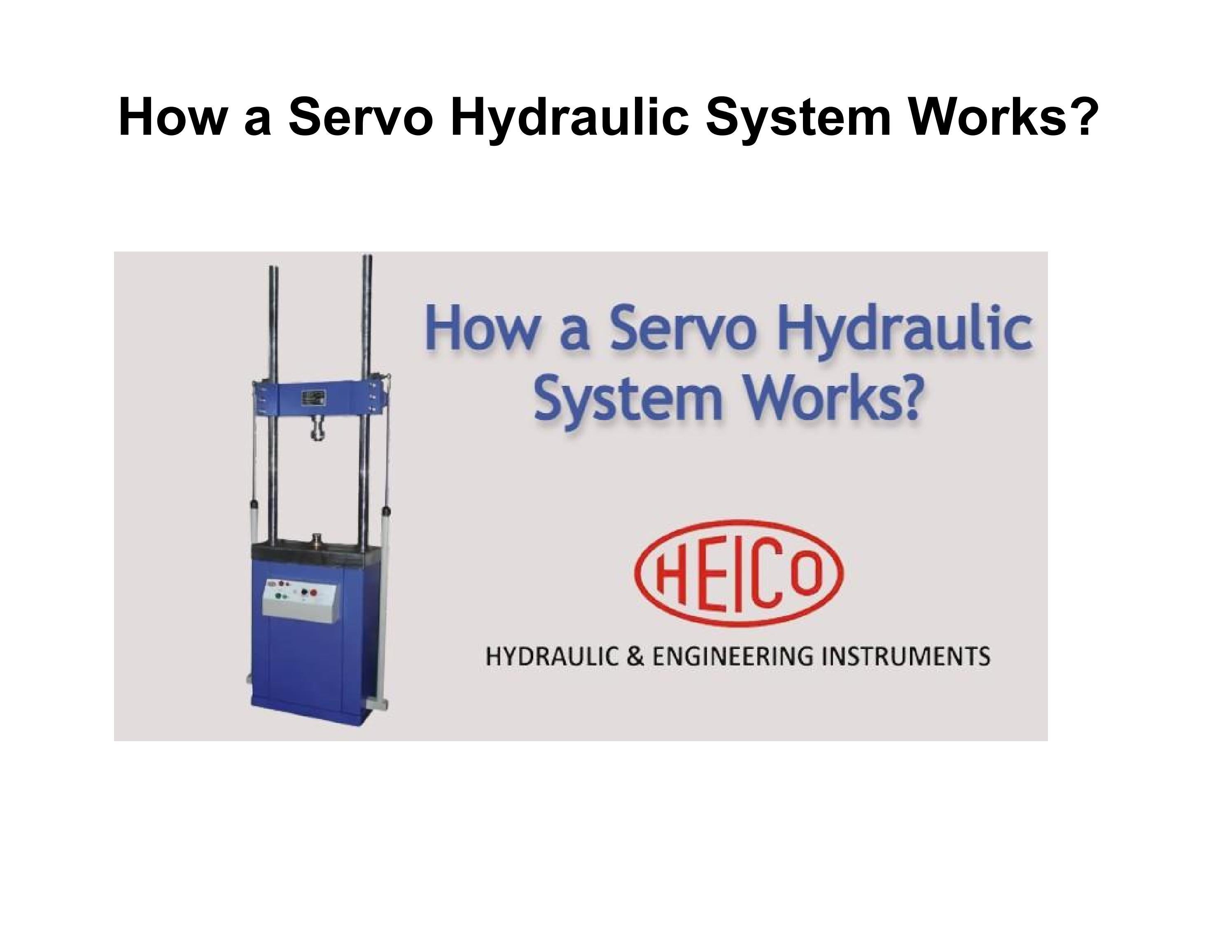 How a Servo Hydraulic System Works? by HYDRAULIC & ENGINEERING