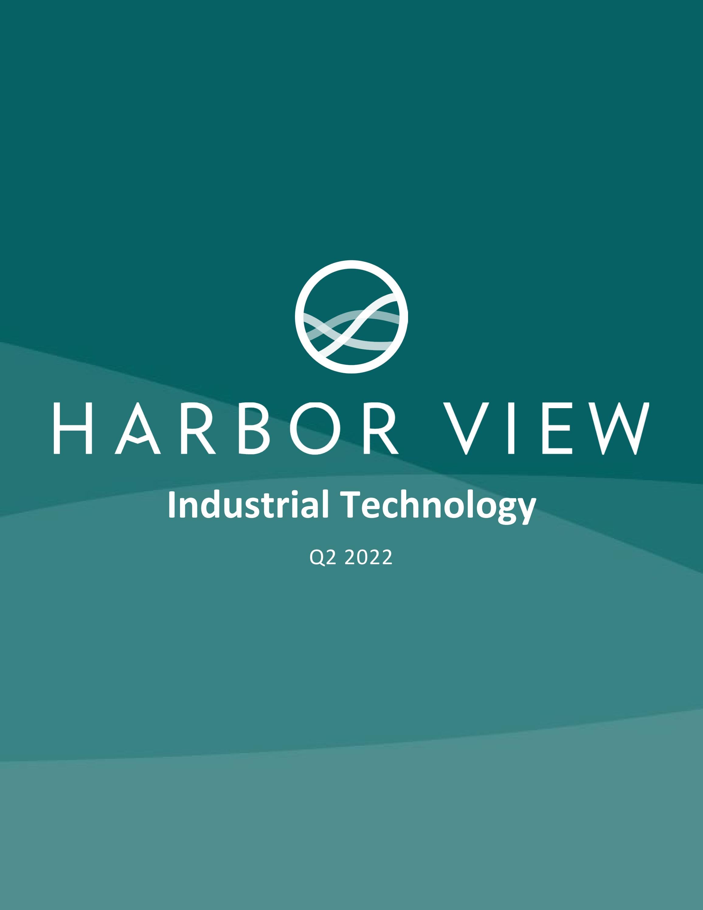 Harbor View Advisors Q2 2022 Industrial Technology Report by