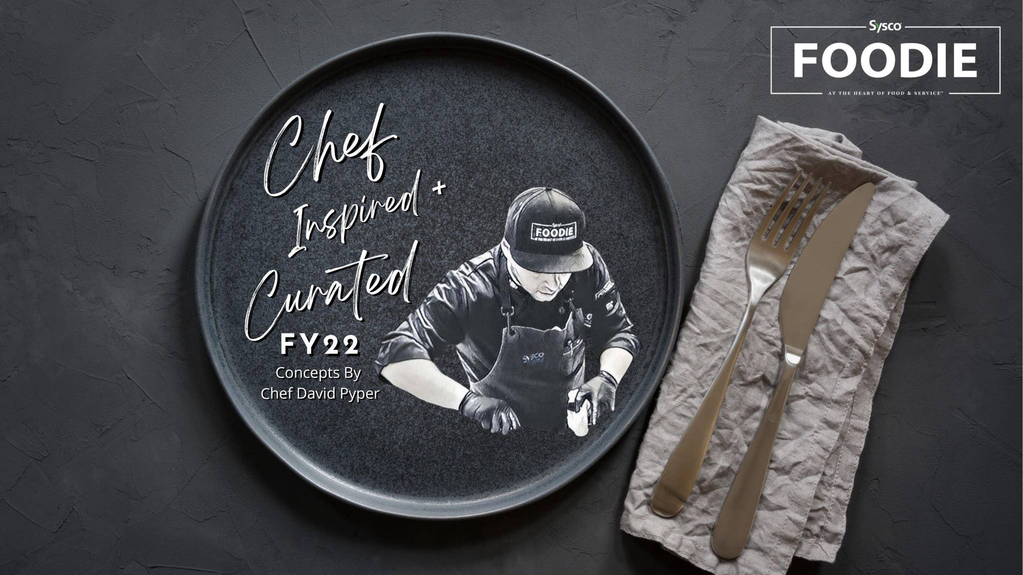 David Pyper Chef Inspired and Curated - Chef David Pyper by Sysco Canada - Issuu