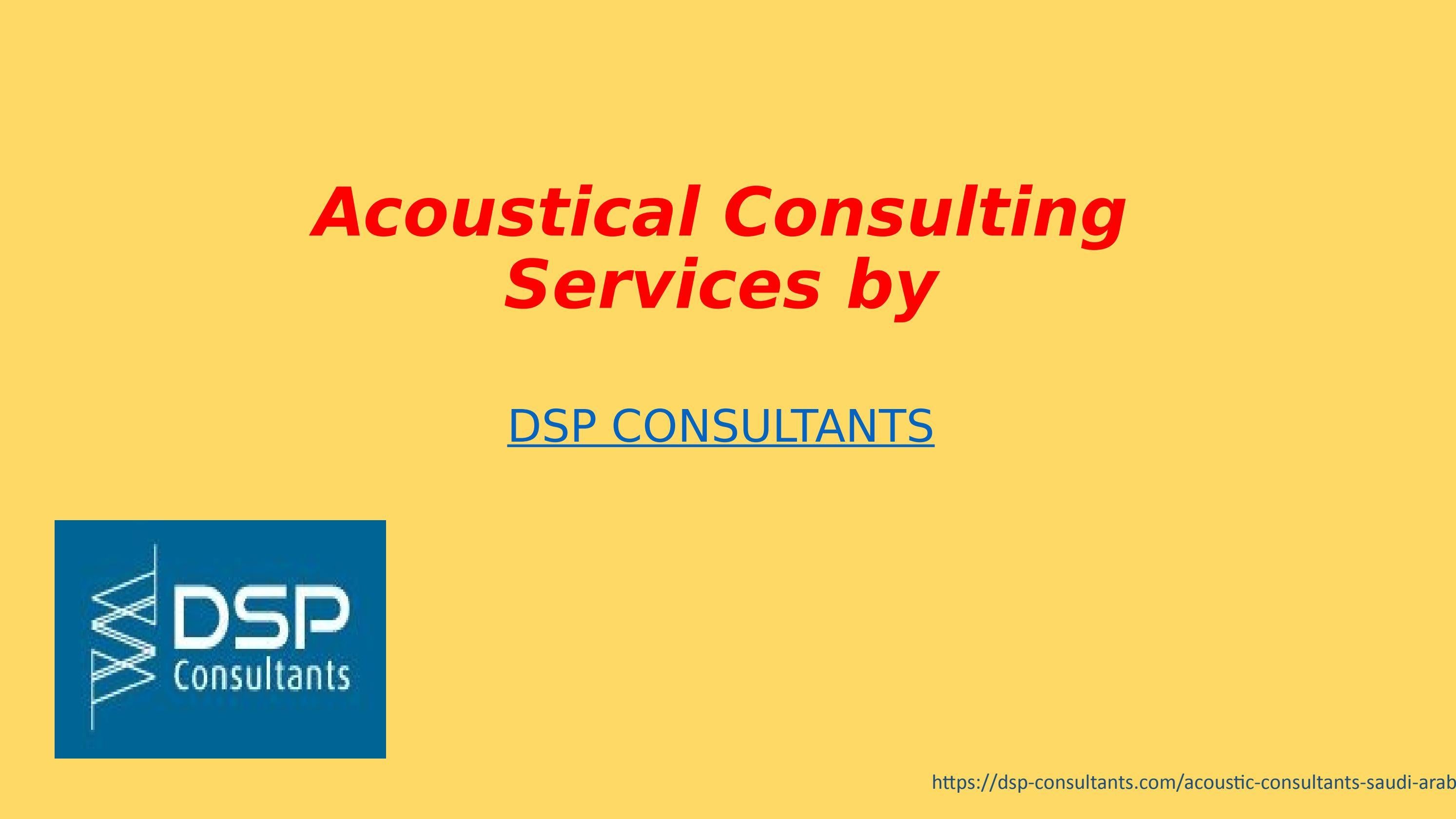 Acoustic Consultants in KSA by dspconsultants Issuu