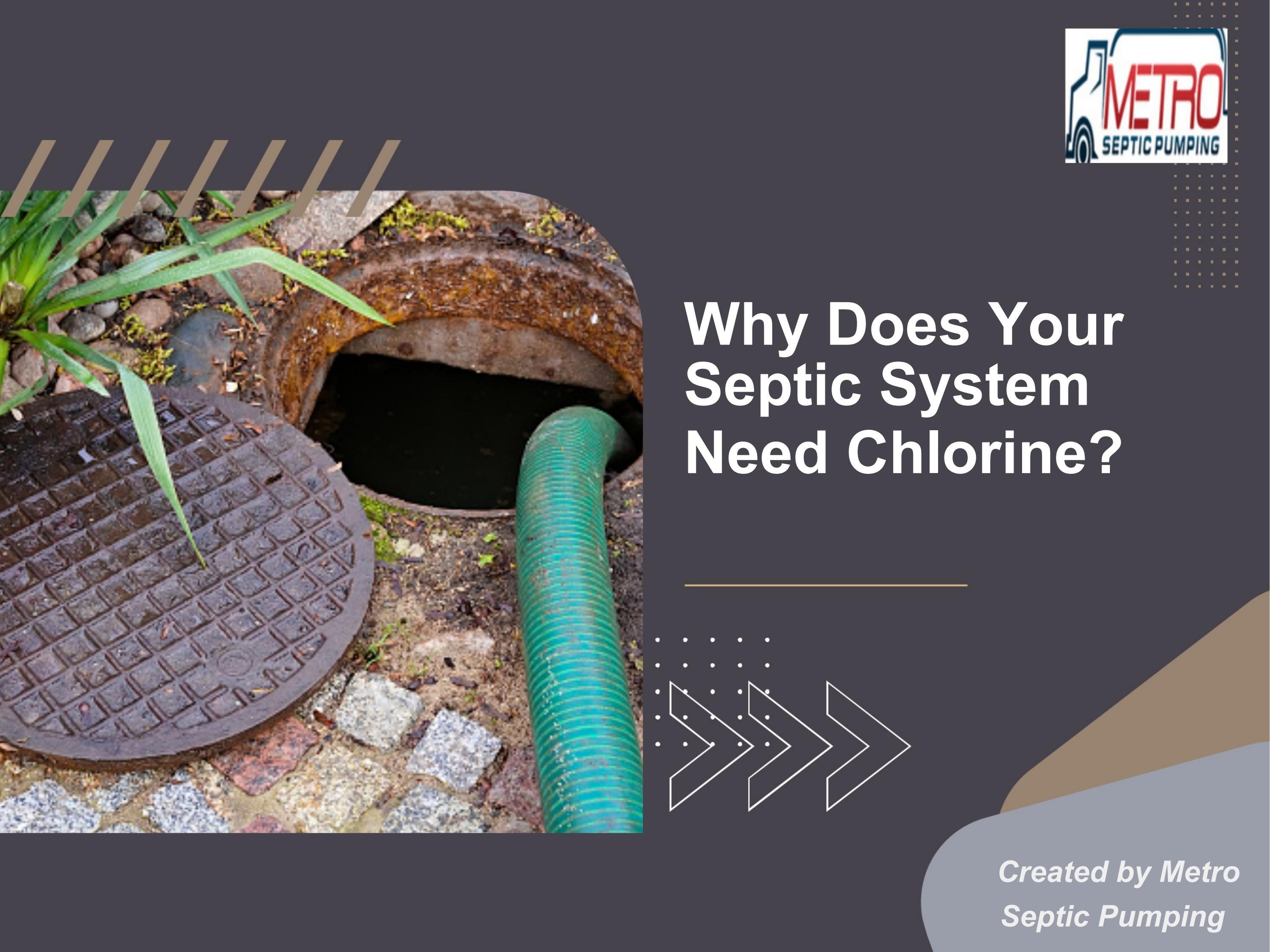 Why Does Your Septic System Need Chlorine by Metro Septic Pumping Issuu