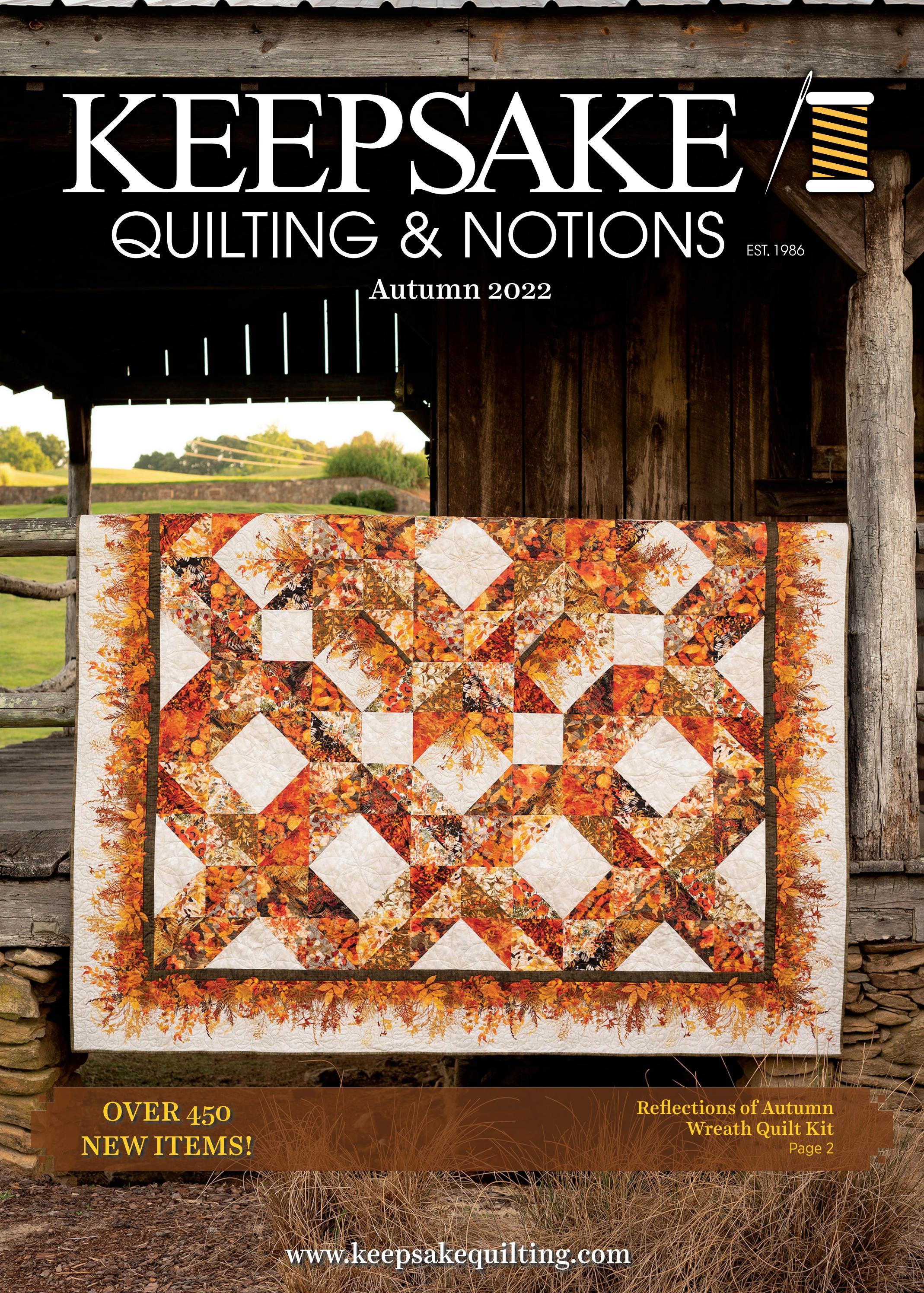 Keepsake Quilting Autumn 2022 Catalog by Keepsake Quilting and Notions Issuu