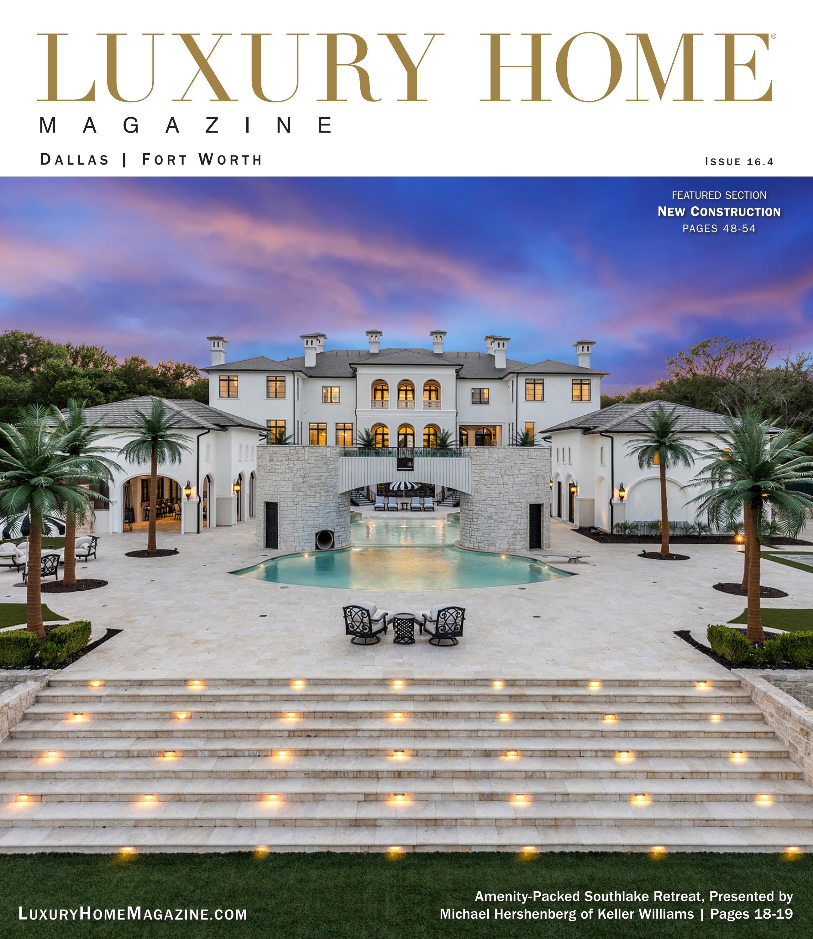 Luxury Home Magazine Dallas Fort Worth Issue 16.4 by Luxury Home