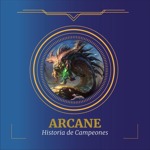 Arcane: Historia de campeones.