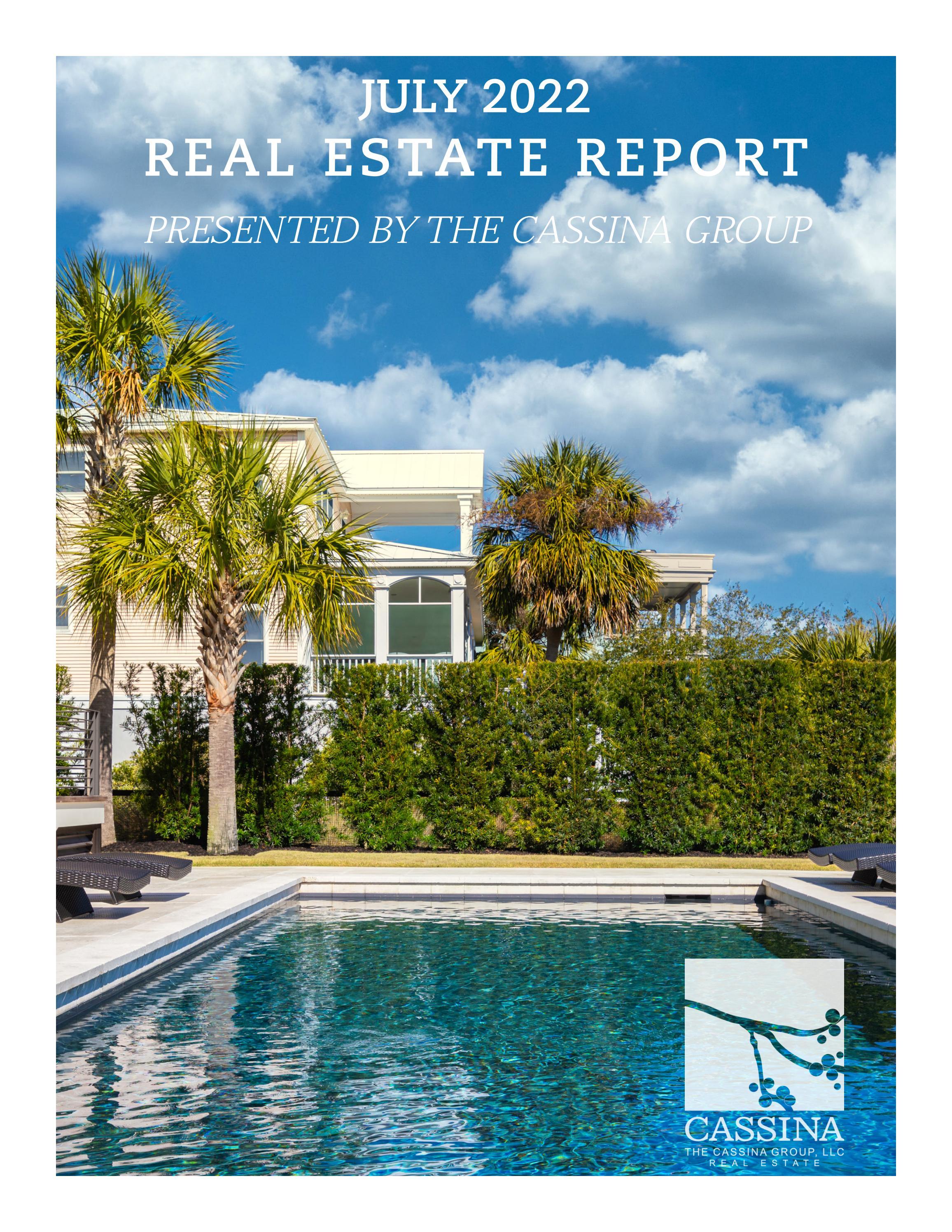 July 2022 Real Estate Report The Cassina Group by thecassinagroup Issuu