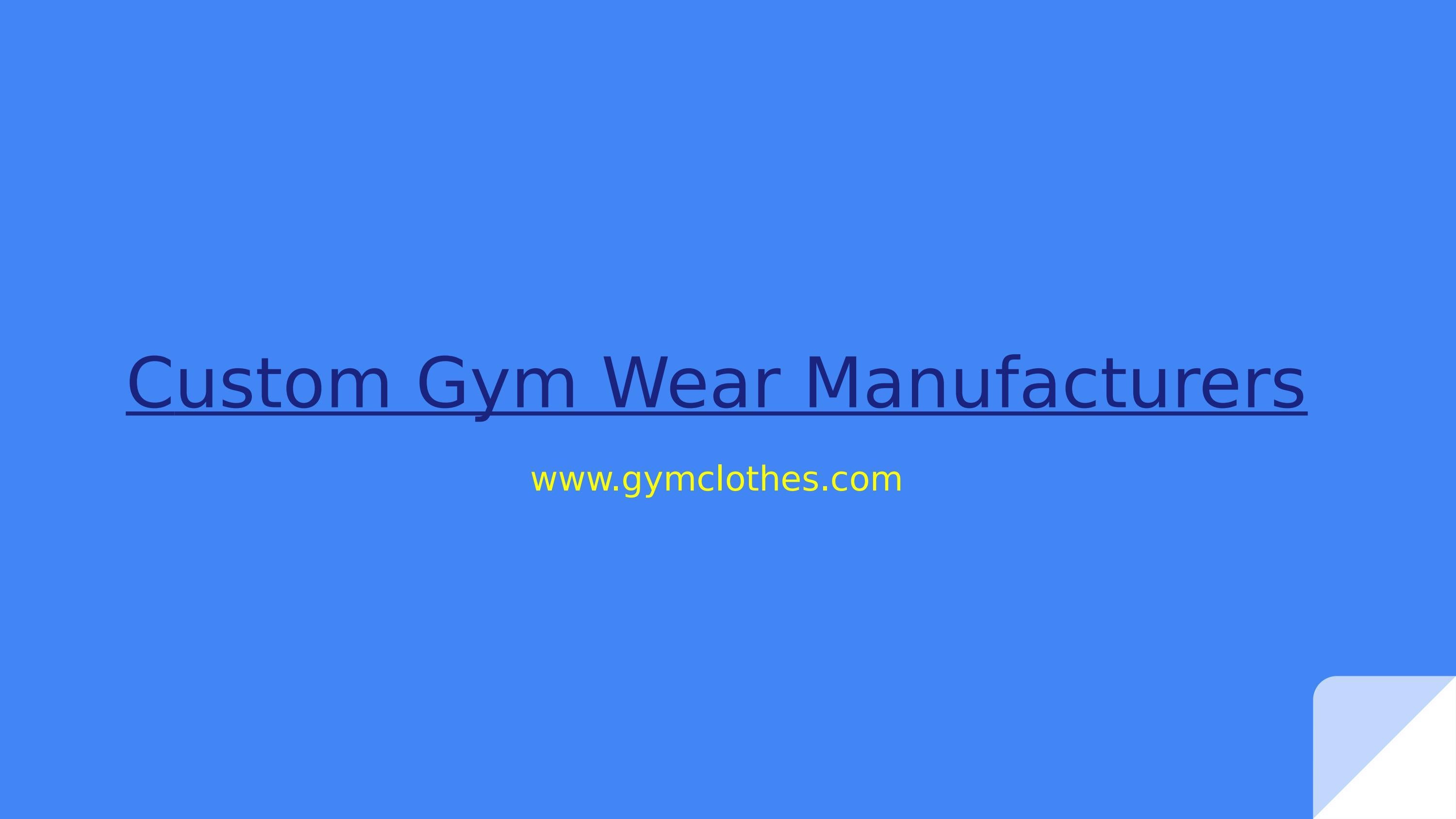 Custom Gym Wear Manufacturers by Gym Clothing Issuu