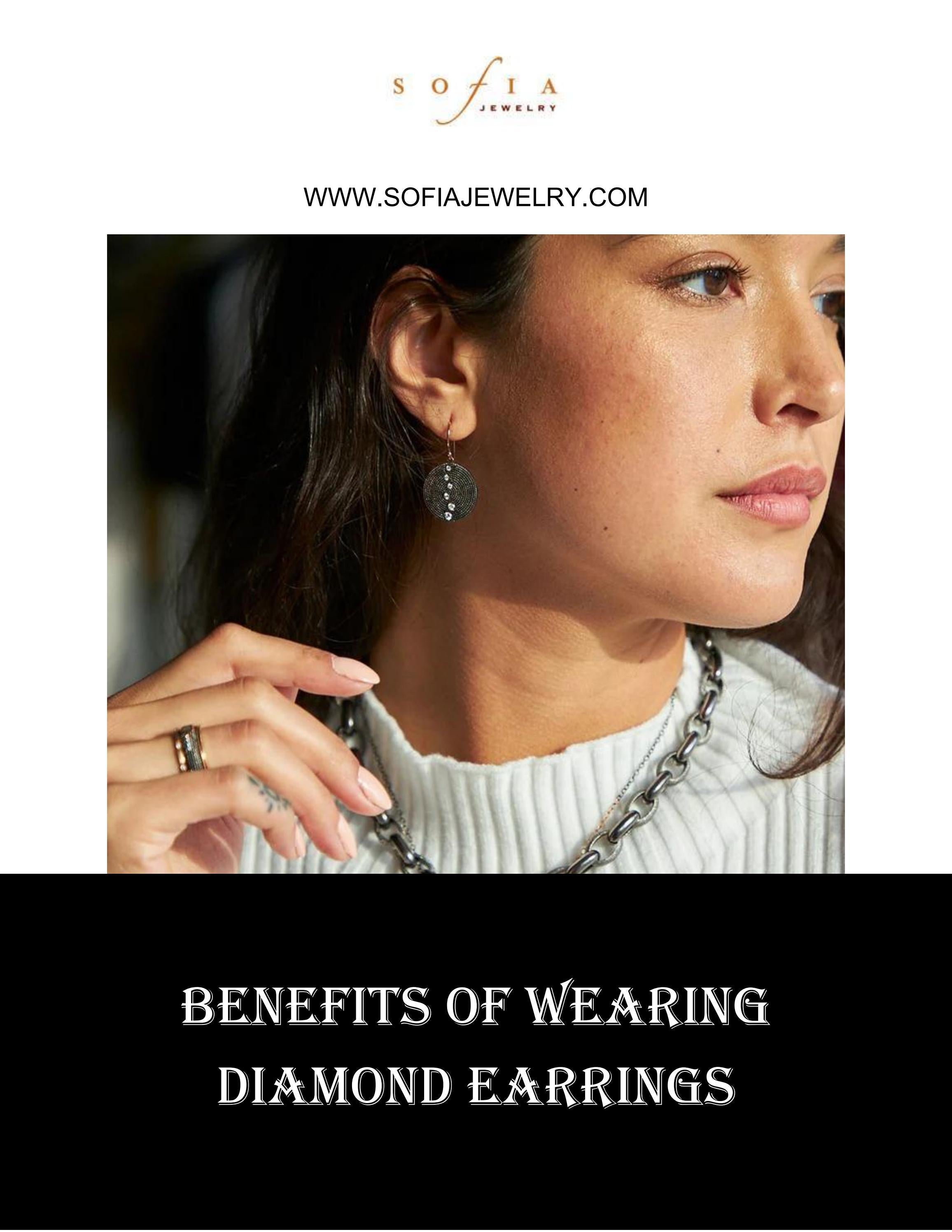 What are the Benefits of Wearing Diamond Earrings? by Sofia Jewelry Issuu
