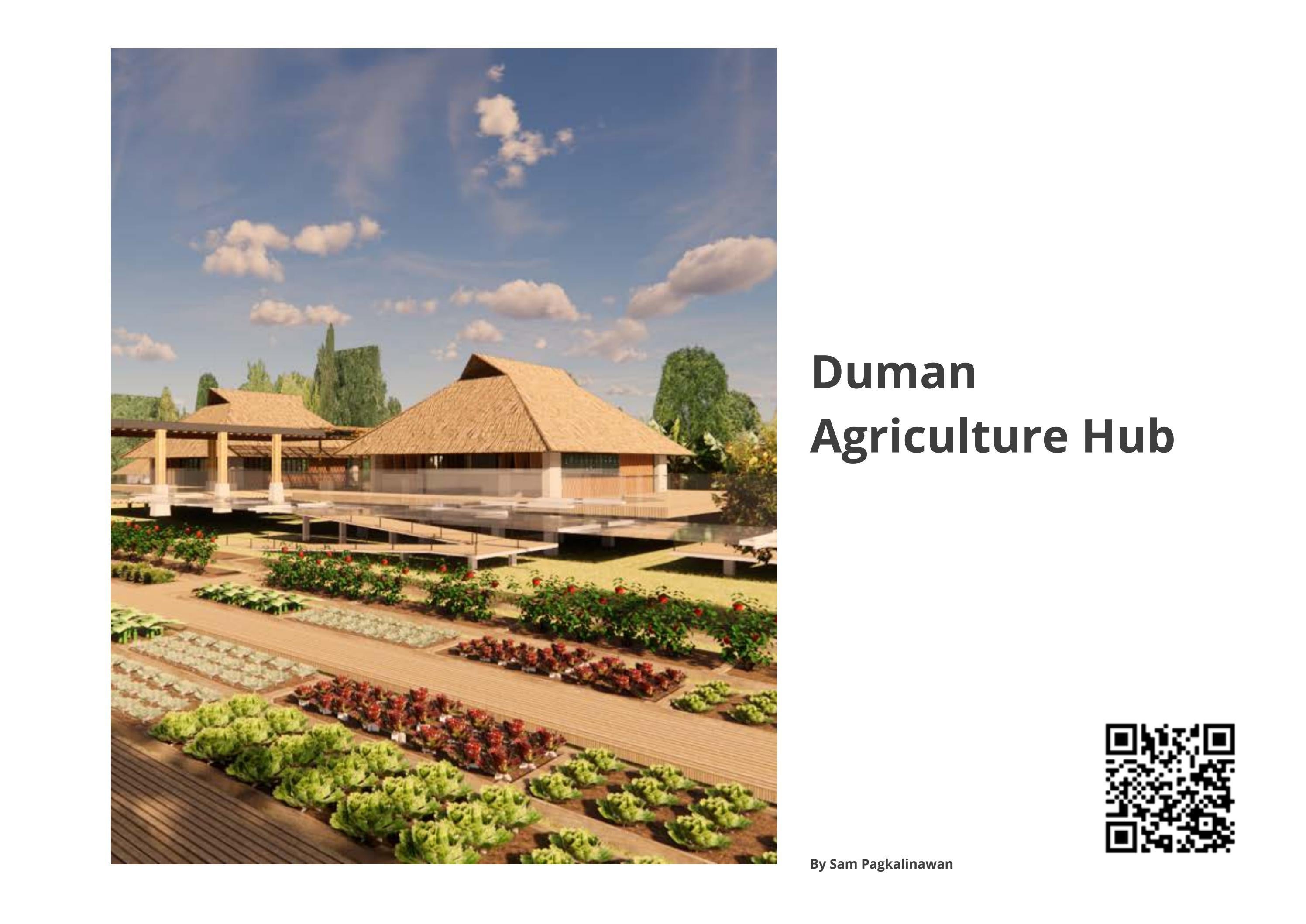 Proposed Project Duman Agricultural Hub by MA SAMANTHA PAGKALINAWAN