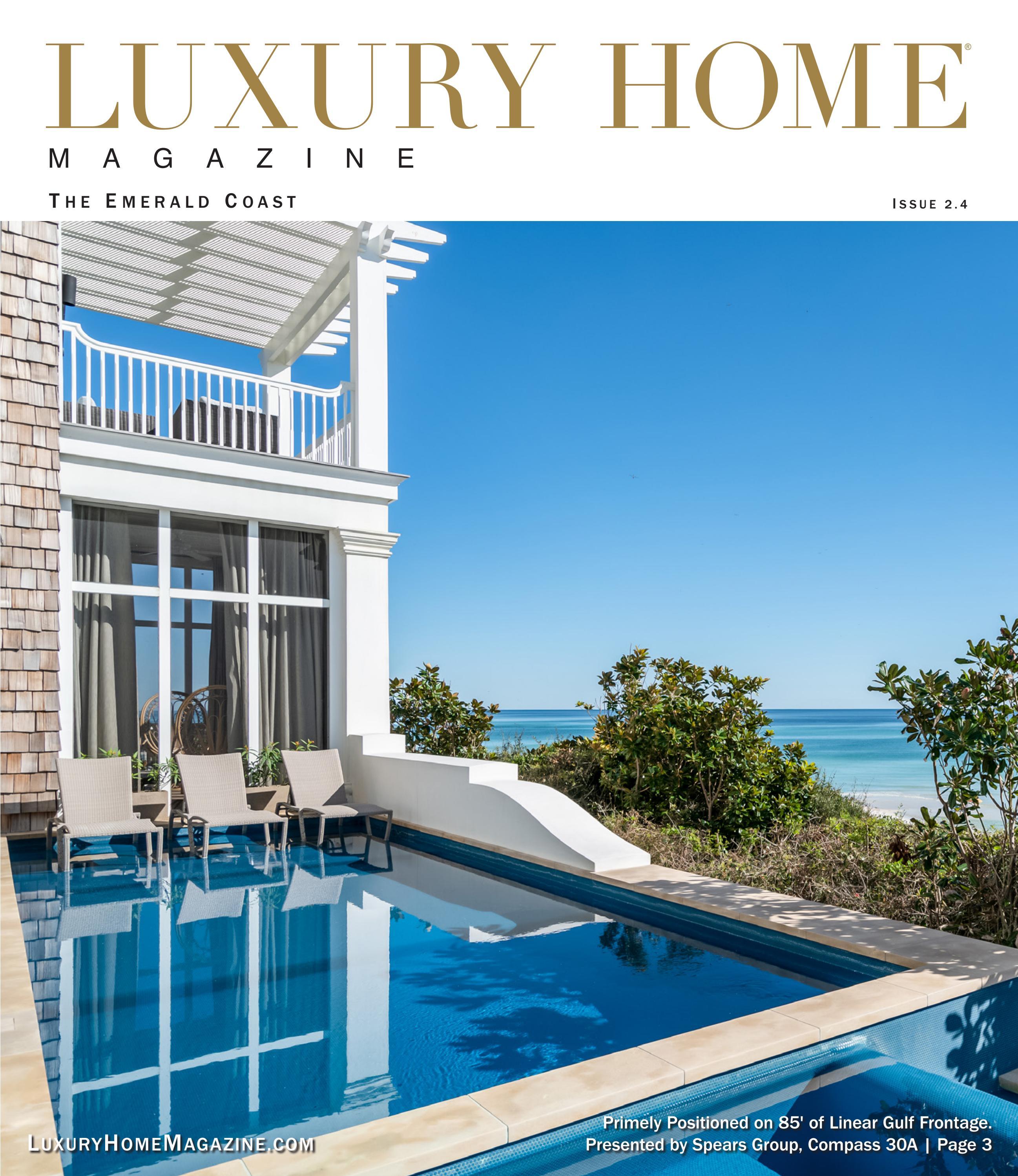 Luxury Home Magazine The Emerald Coast Issue 2.4 by Luxury Home Magazine -  Issuu