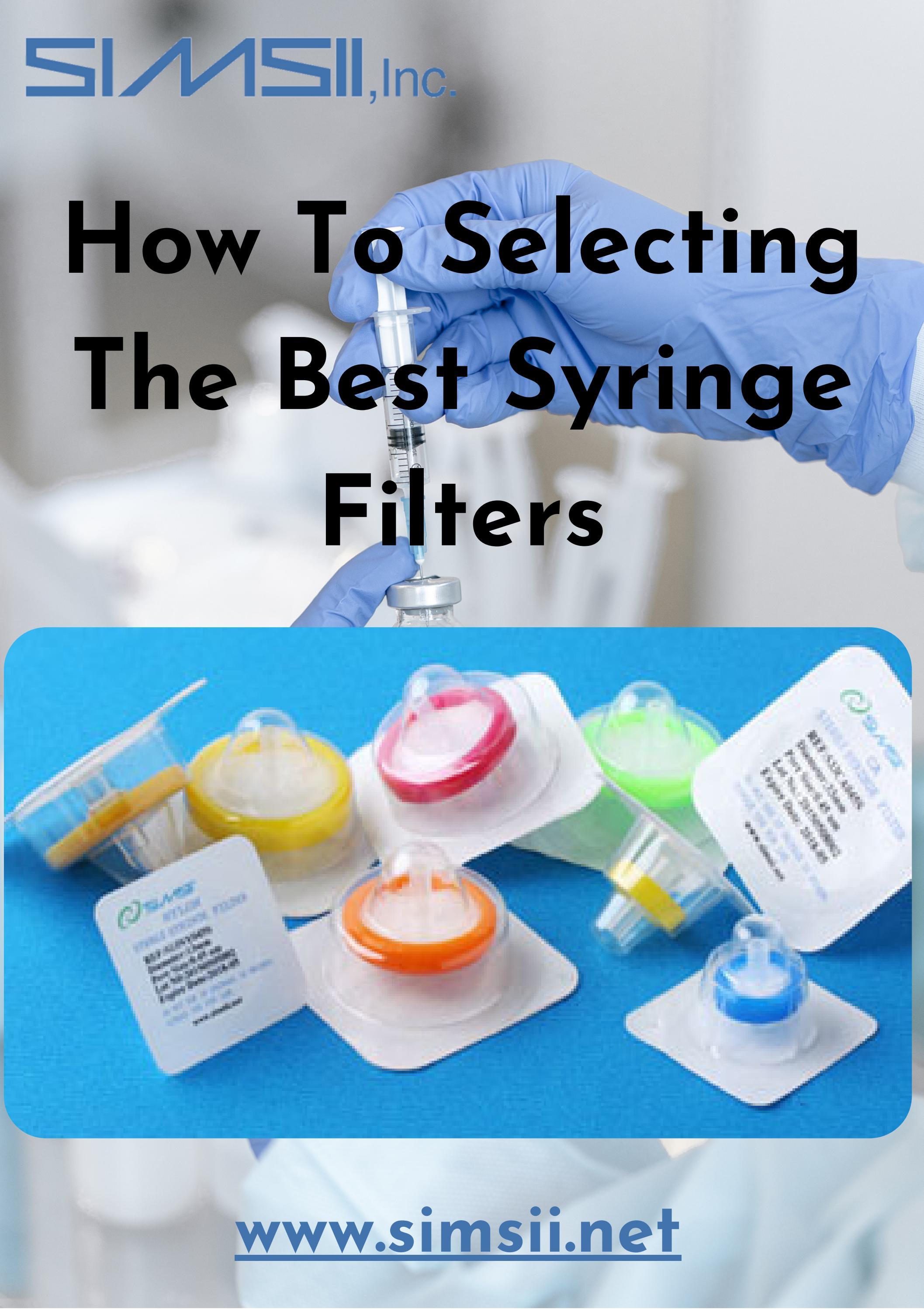 How To Selecting The Best Syringe Filters by Issuu