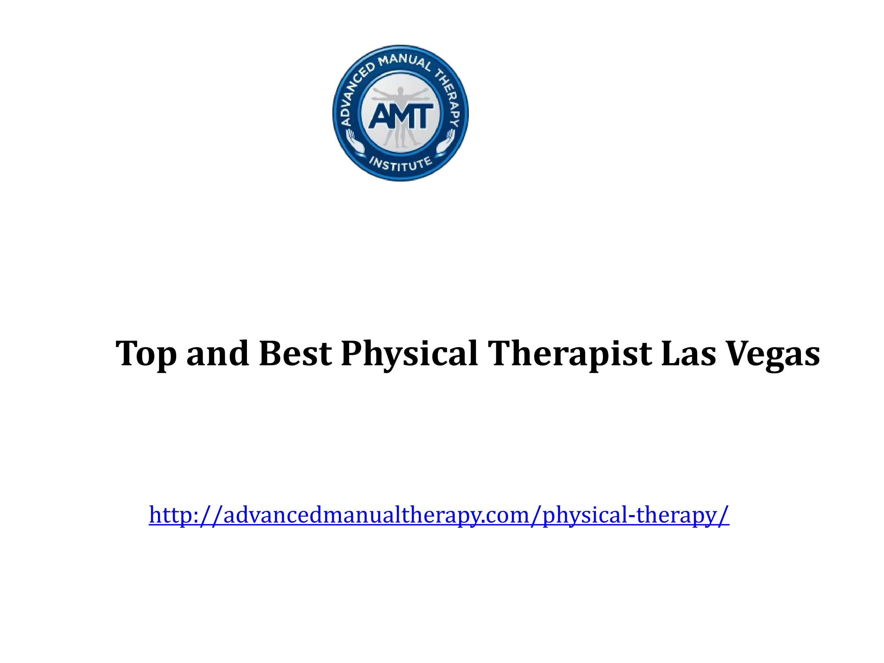 Top and Best Physical Therapist Las Vegas by advancedmanualtherapy Issuu