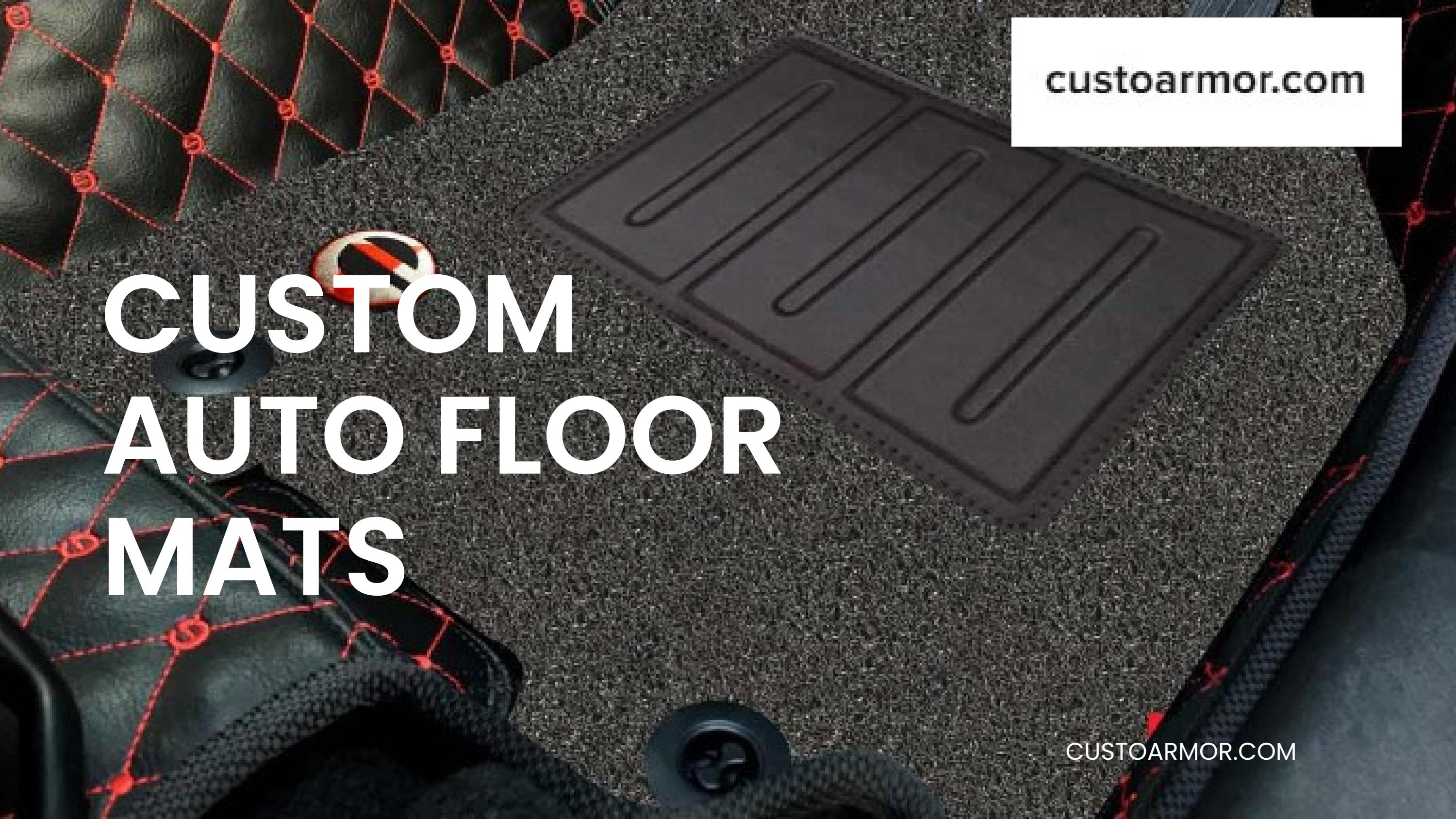 Custom Auto Floor Mats by Custoarmor Issuu