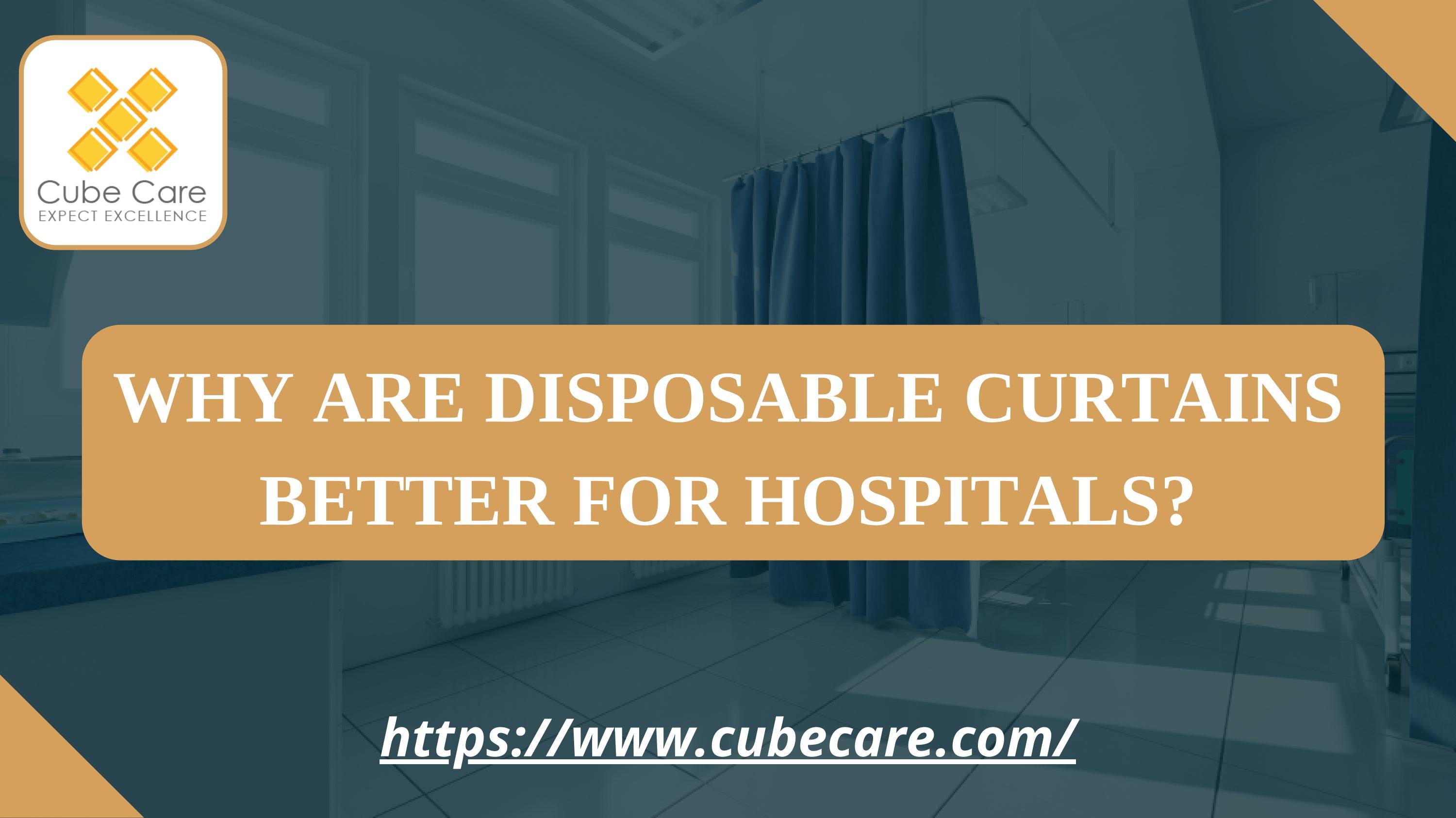 Why Are Disposable Curtains Better For Hospitals? by Cube Care Issuu