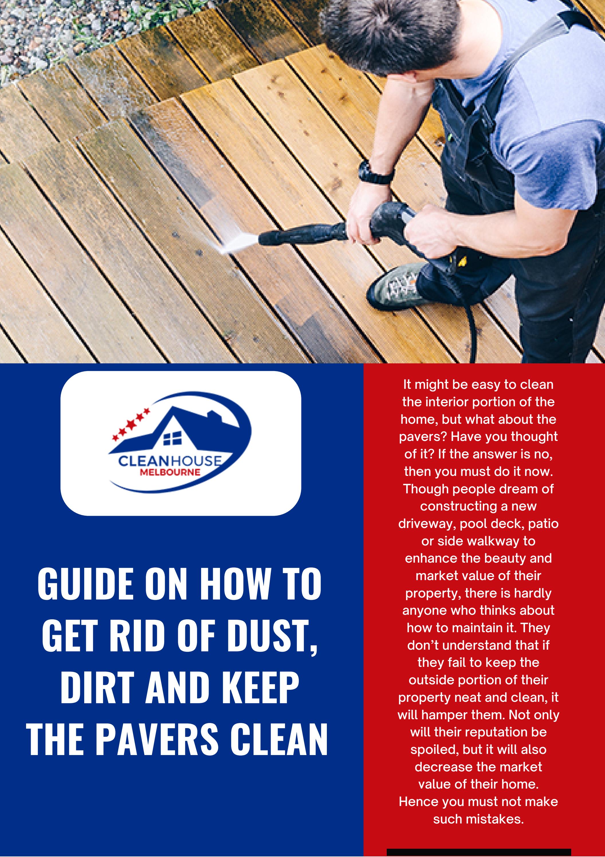 GUIDE ON HOW TO GET RID OF DUST, DIRT AND KEEP THE PAVERS CLEAN by