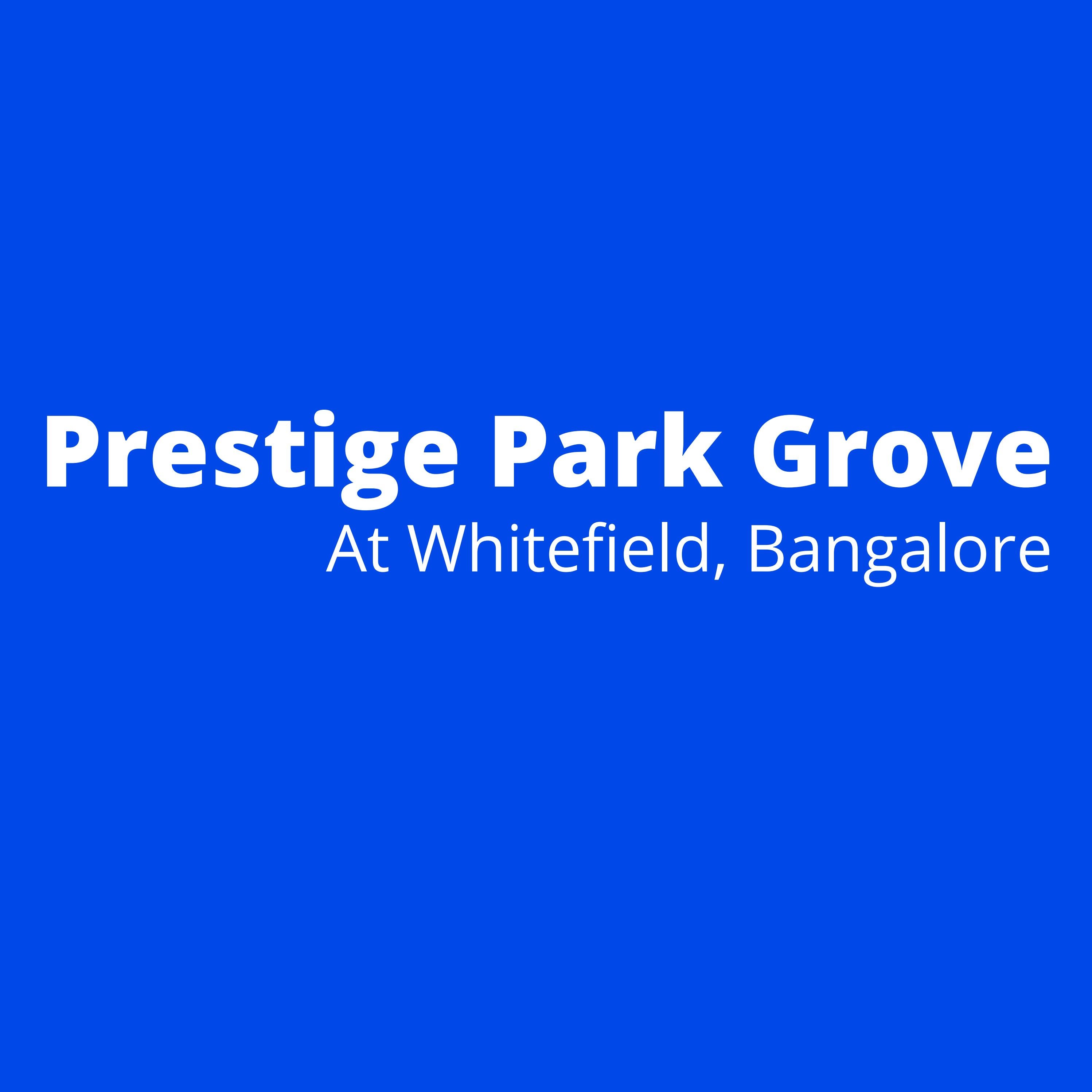 Prestige Park Grove Whitefield Bangalore by Ahan Issuu