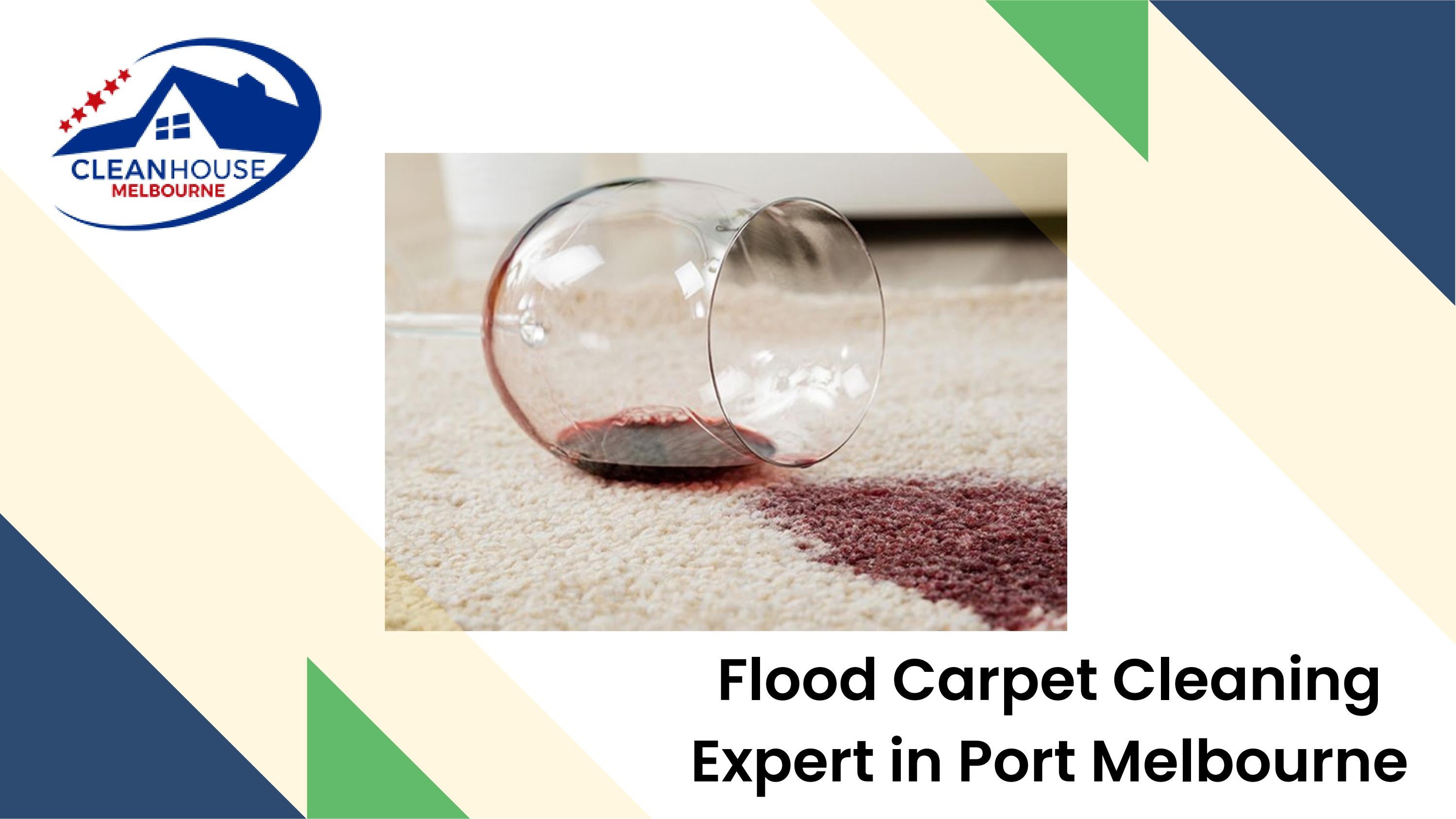 Flood Carpet Cleaning Expert in Port Melbourne by Clean house Melbourne