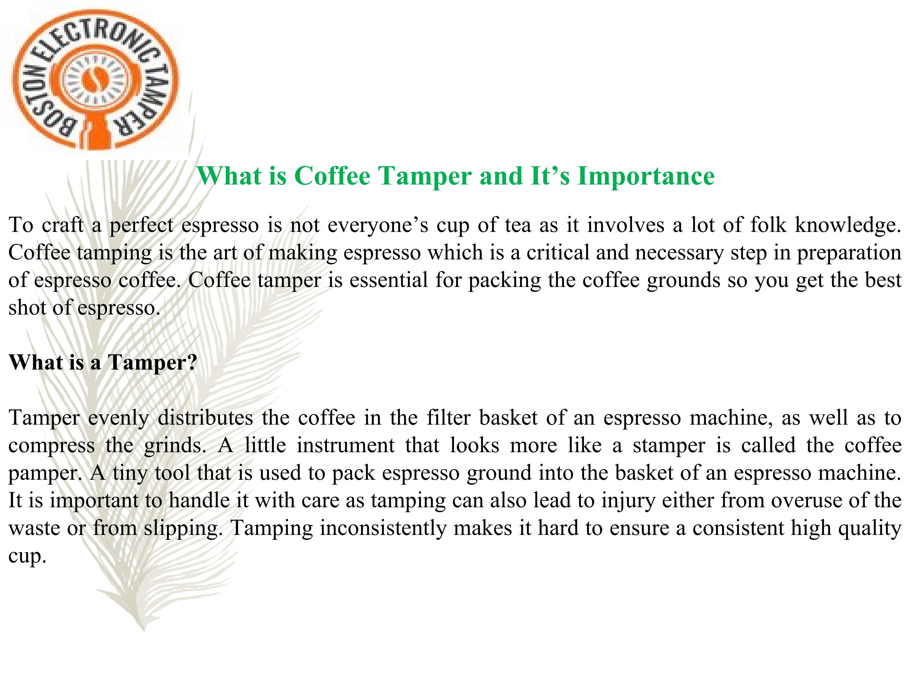 What is Coffee Tamper and It’s Importance by BOSeTamper Issuu