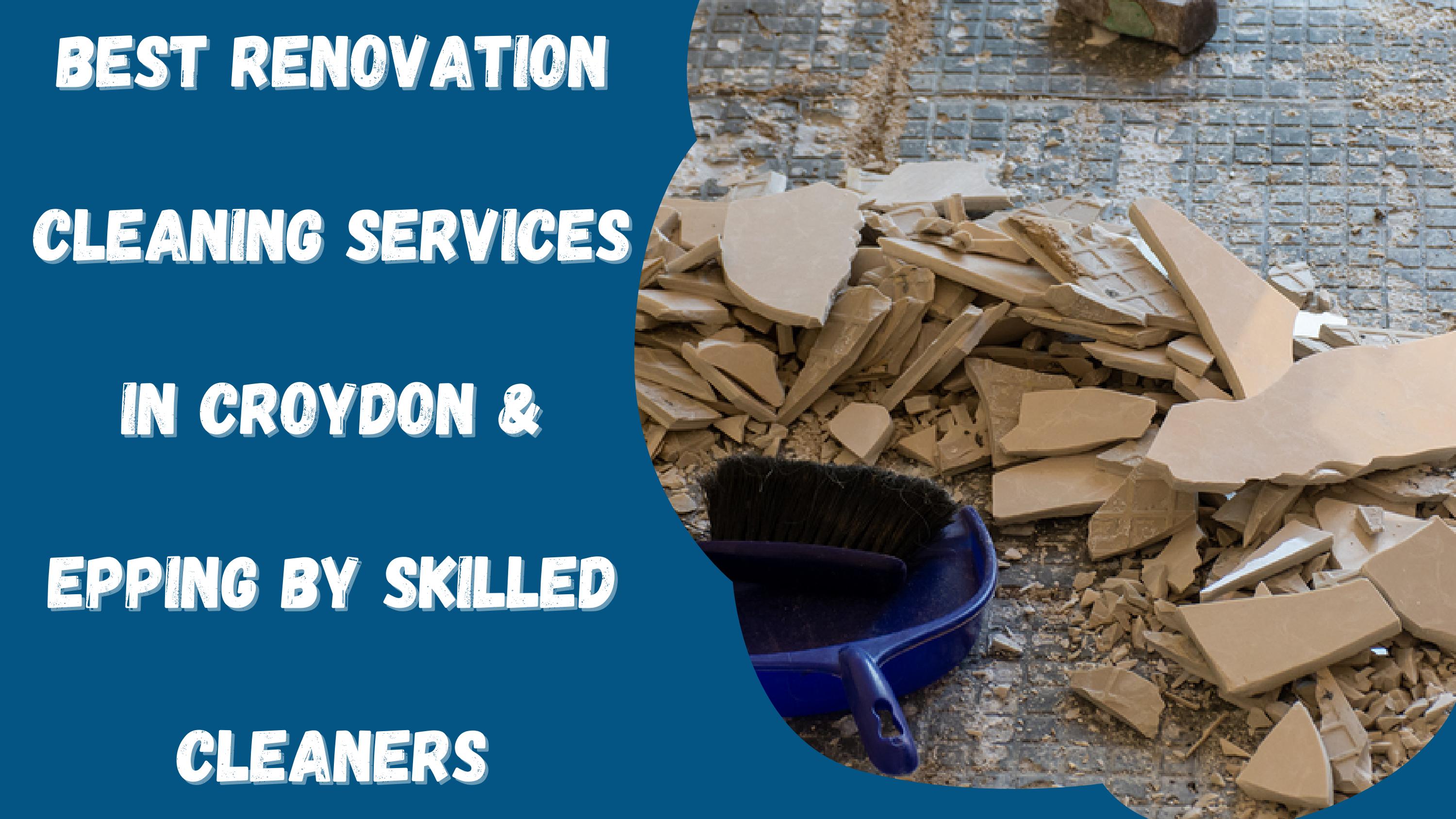 Best Renovation Cleaning Services in Croydon & Epping by Skilled