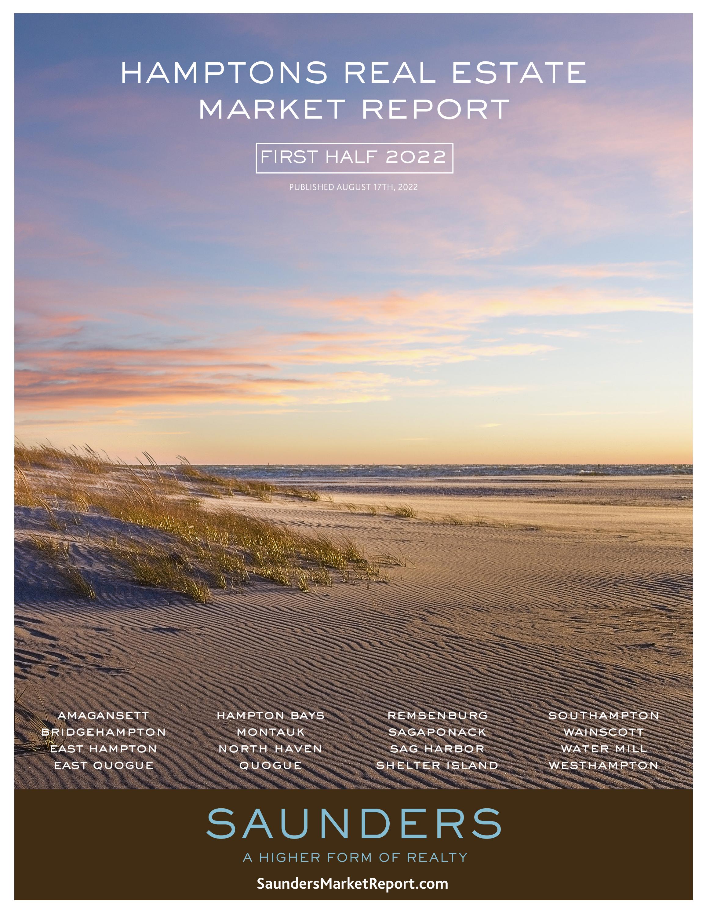 Hamptons Real Estate Market Report First Half 2022 by Saunders