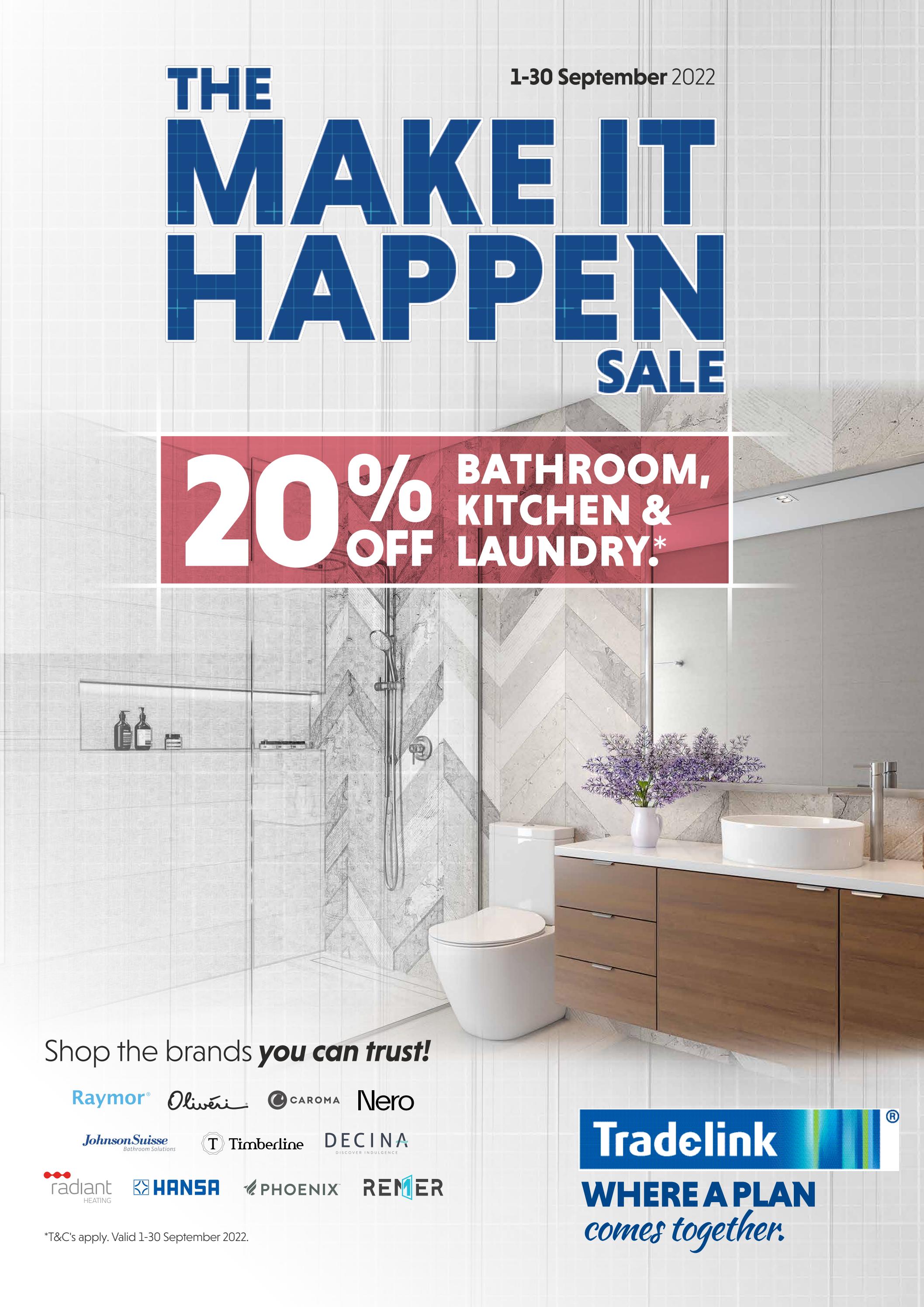 Tradelink Make it Happen Sale Catalogue September 2022 by  tradelinkbathroomskitchenslaundries - Issuu