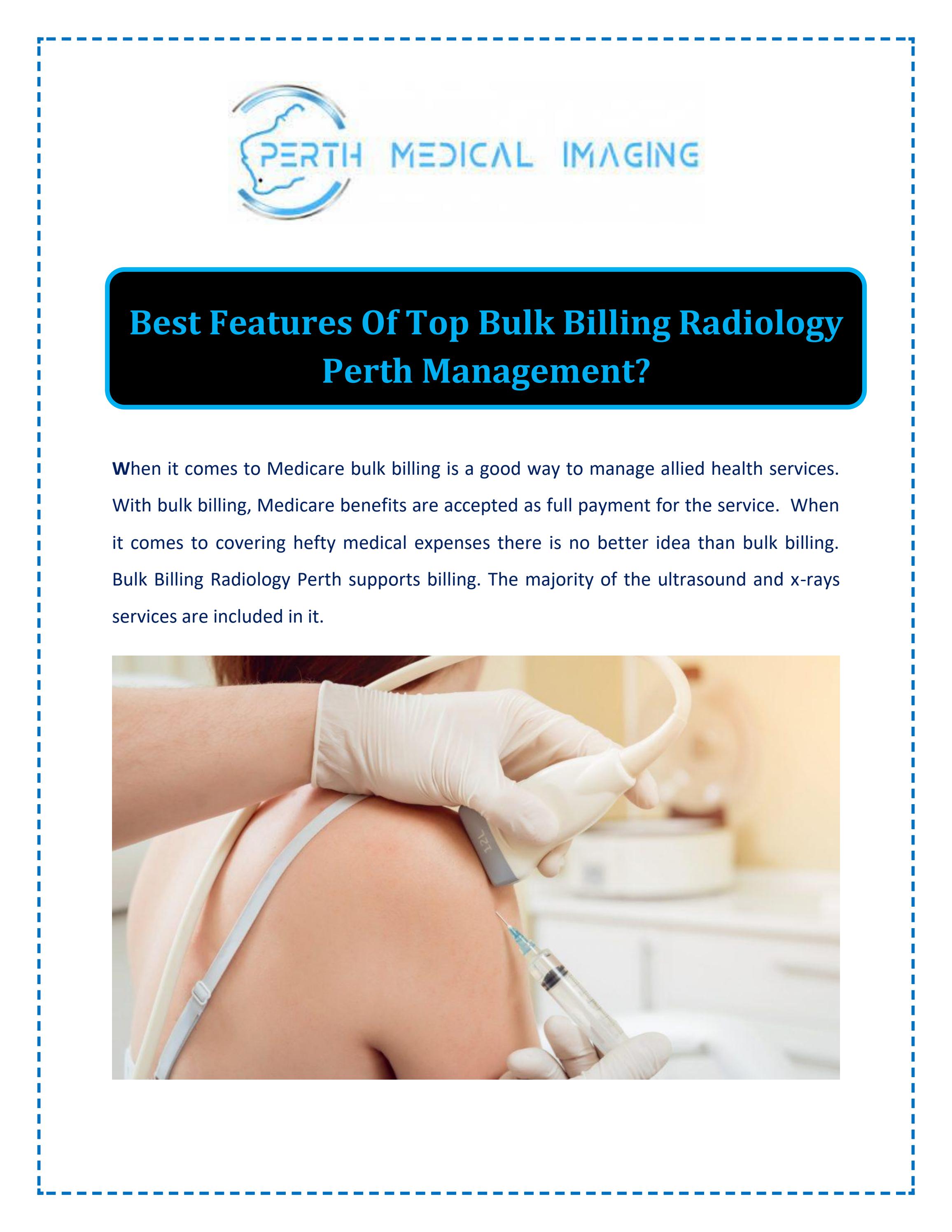 Best Features Of Top Bulk Billing Radiology Perth Management by Perth