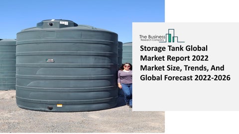 Global Storage Tank Market Insights, Trends Sales, Supply, Demand 2022