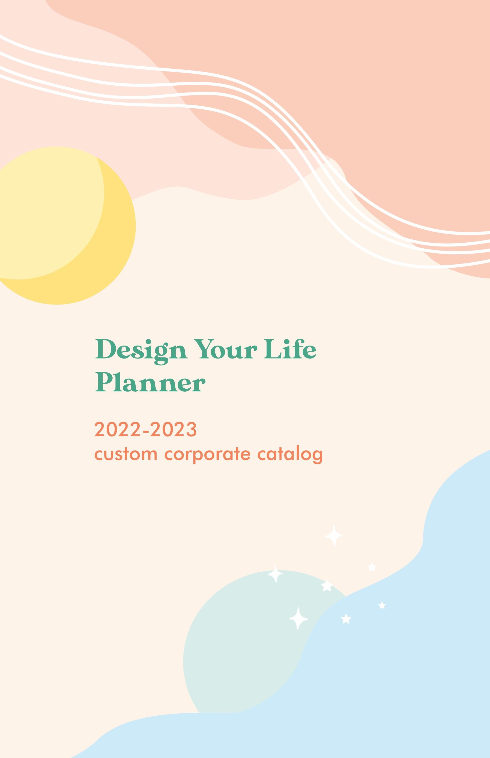 Design Your Life Planner 2023 Custom Corporate Catalog by C&S Designs