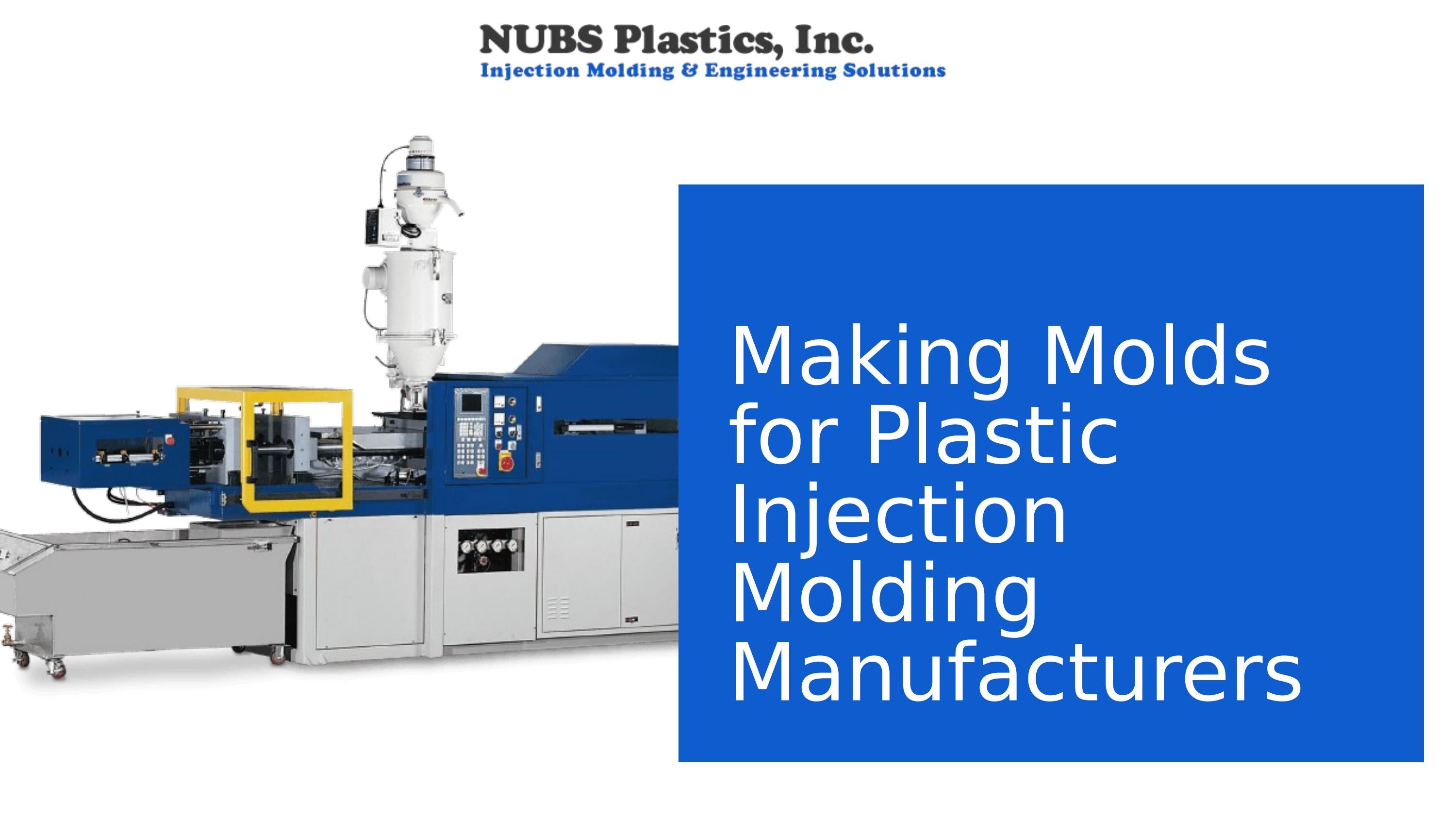 Making Molds for Plastic Injection Molding Manufacturers by
