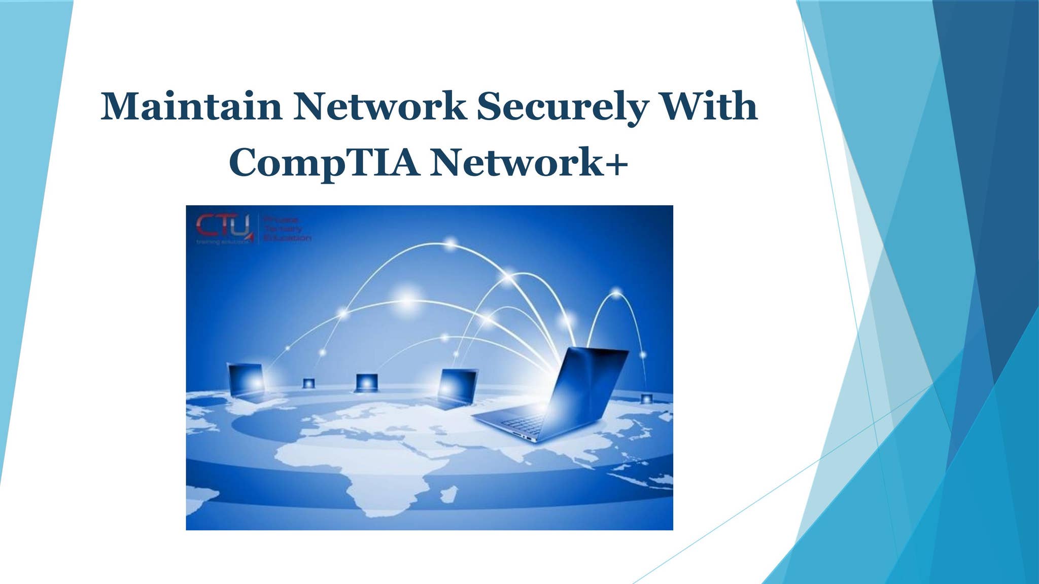 Maintain Network Securely With CompTIA Network+ by CTU Training ...