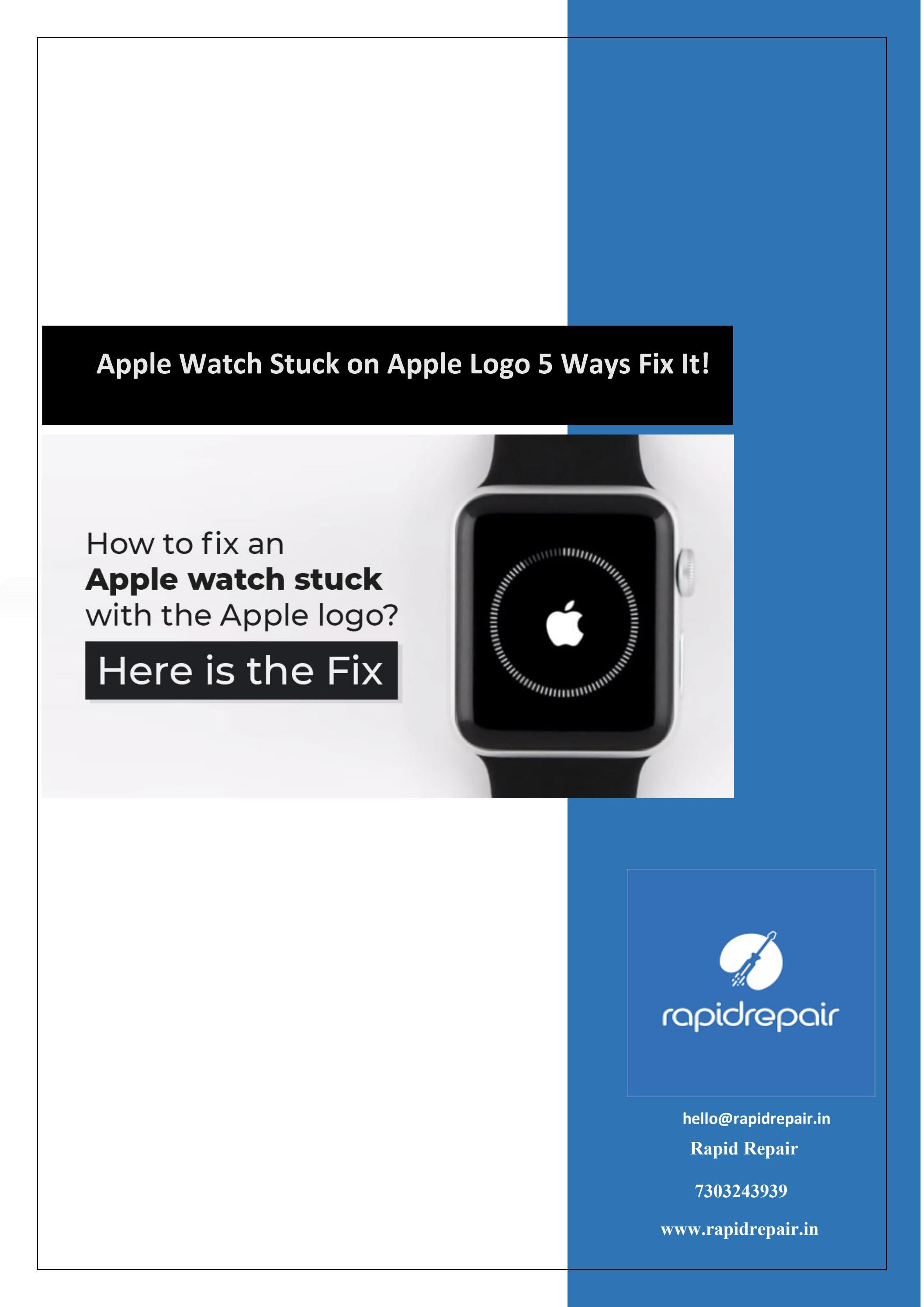 Apple Watch Stuck on Apple Logo? 5 Ways Fix It! by Rapid Repair Issuu
