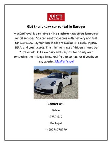 Get the luxury car rental in Europe by Maxcar Travel Issuu