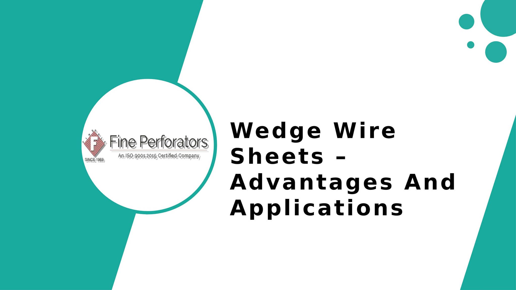Wedge Wire Sheets – Advantages And Applications by fineholeindia - Issuu