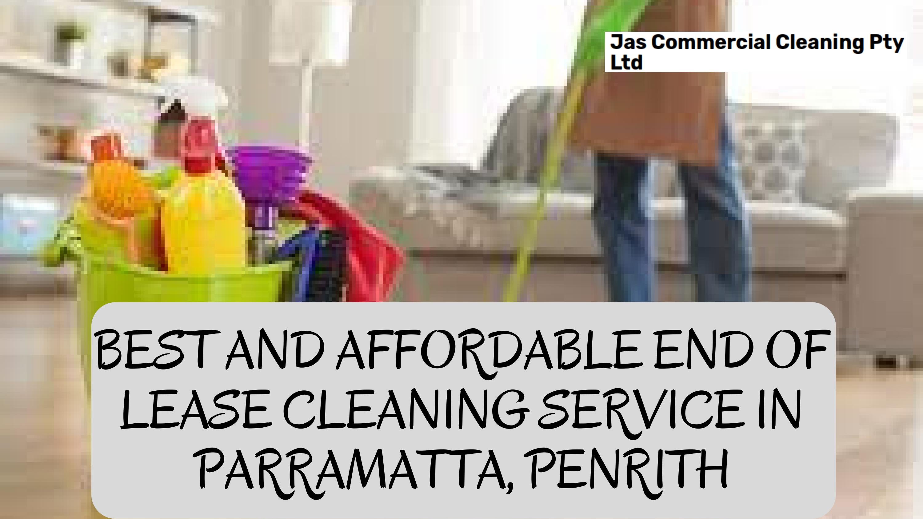 Best and Affordable End of Lease Cleaning Service in Parramatta