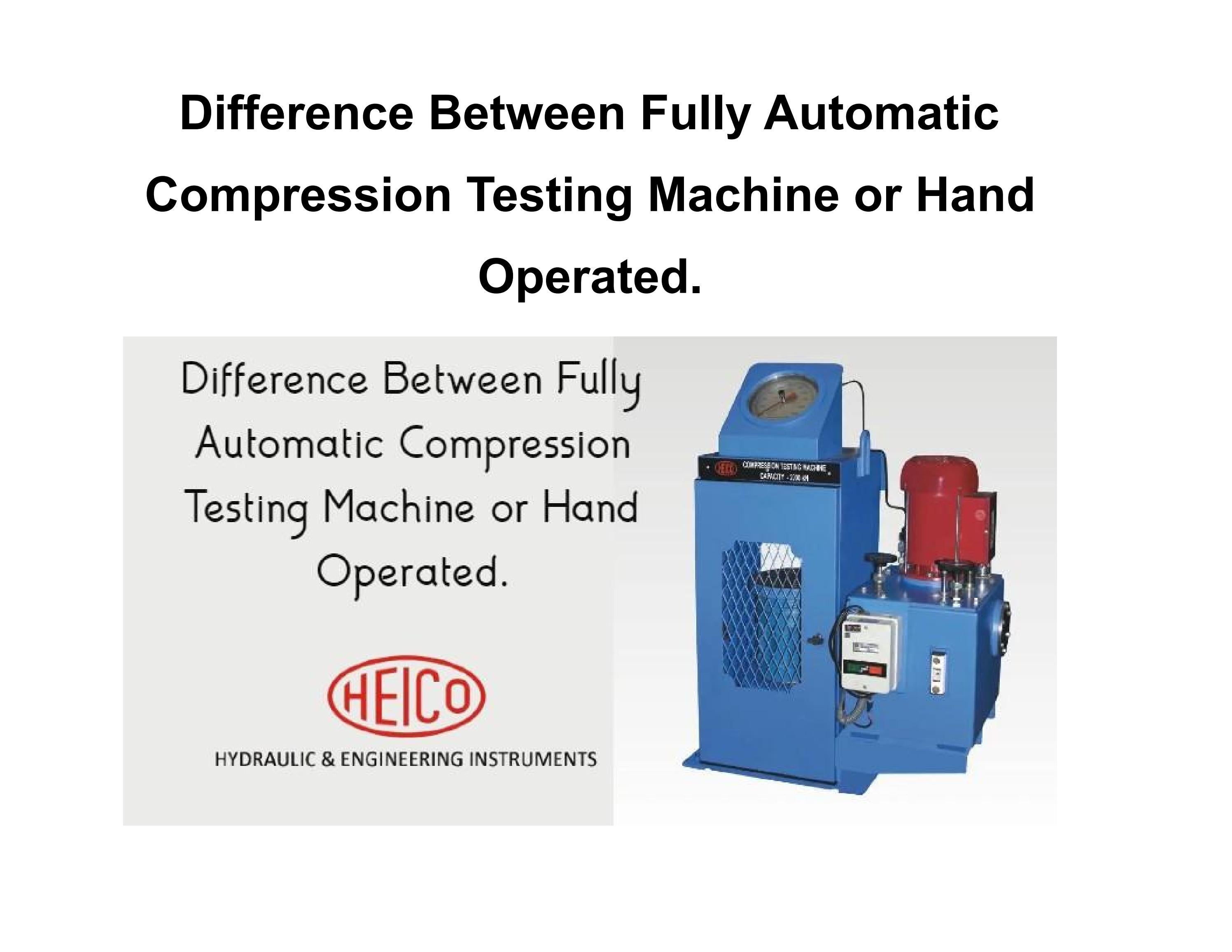 Difference Between Fully Automatic Compression Testing Machine or Hand